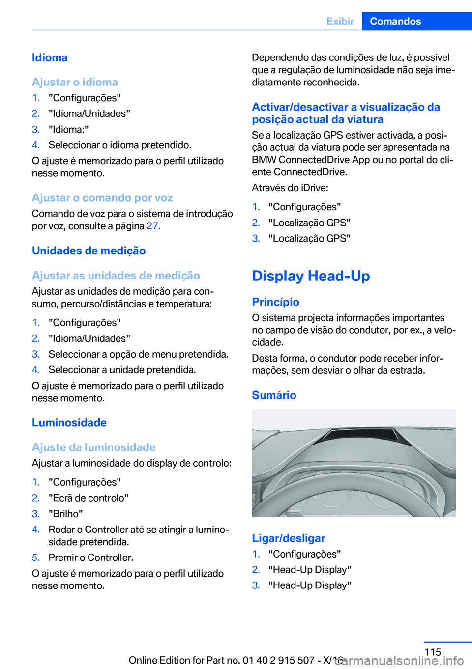 BMW X5 2017  Manual do condutor (in Portuguese) �I�d�i�o�m�a
�A�j�u�s�t�a�r��o��i�d�i�o�m�a�1�.�"�C�o�n�f�i�g�u�r�a�ç�õ�e�s�"�2�.�"�I�d�i�o�m�a�/�U�n�i�d�a�d�e�s�"�3�.�"�I�d�i�o�m�a�:�"�4�.�S�e�l�e�c�c�i�o�n�a�r� �o� �i�