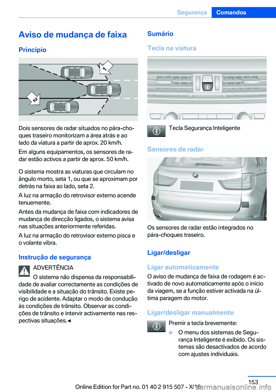BMW X5 2017  Manual do condutor (in Portuguese) �A�v�i�s�o��d�e��m�u�d�a�n�