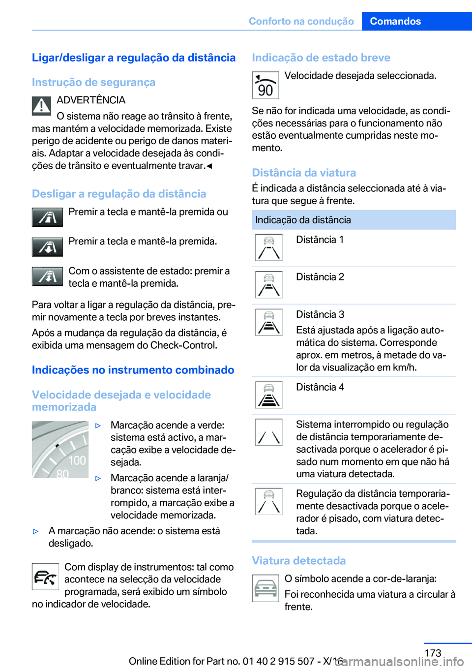 BMW X5 2017  Manual do condutor (in Portuguese) �L�i�g�a�r�/�d�e�s�l�i�g�a�r��a��r�e�g�u�l�a�