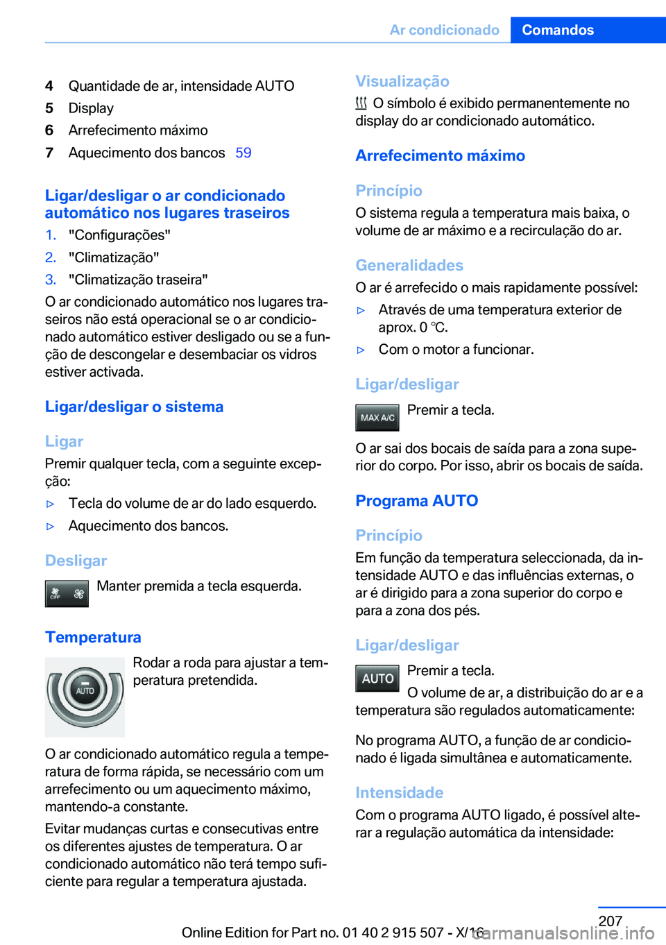 BMW X5 2017  Manual do condutor (in Portuguese) �4�Q�u�a�n�t�i�d�a�d�e� �d�e� �a�r�,� �i�n�t�e�n�s�i�d�a�d�e� �A�U�T�O�5�D�i�s�p�l�a�y�6�A�r�r�e�f�e�c�i�m�e�n�t�o� �m�á�x�i�m�o�7�A�q�u�e�c�i�m�e�n�t�o� �d�o�s� �b�a�n�c�o�s\_�5�9
�L�i�g�a�r�/�d�e