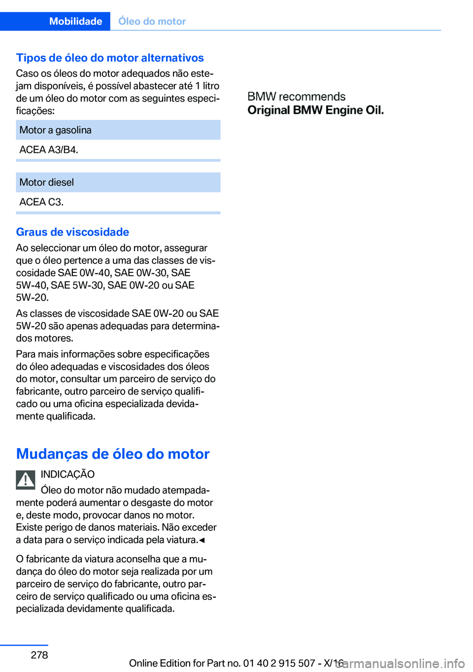 BMW X5 2017  Manual do condutor (in Portuguese) �T�i�p�o�s��d�e��