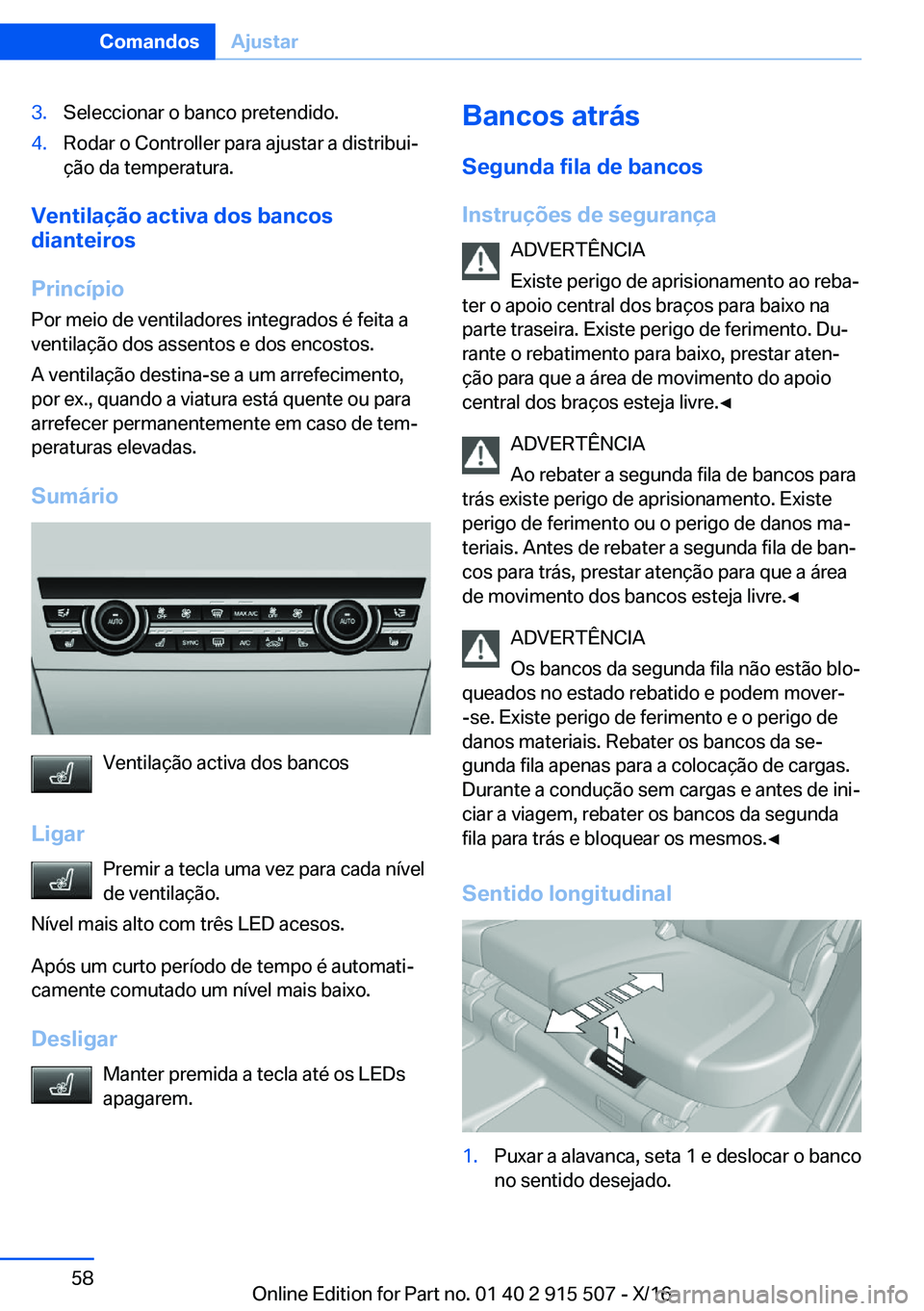 BMW X5 2017  Manual do condutor (in Portuguese) �3�.�S�e�l�e�c�c�i�o�n�a�r� �o� �b�a�n�c�o� �p�r�e�t�e�n�d�i�d�o�.�4�.�R�o�d�a�r� �o� �C�o�n�t�r�o�l�l�e�r� �p�a�r�a� �a�j�u�s�t�a�r� �a� �d�i�s�t�r�i�b�u�iª�ç�ã�o� �d�a� �t�e�m�p�e�r�a�t�u�r�a�.
