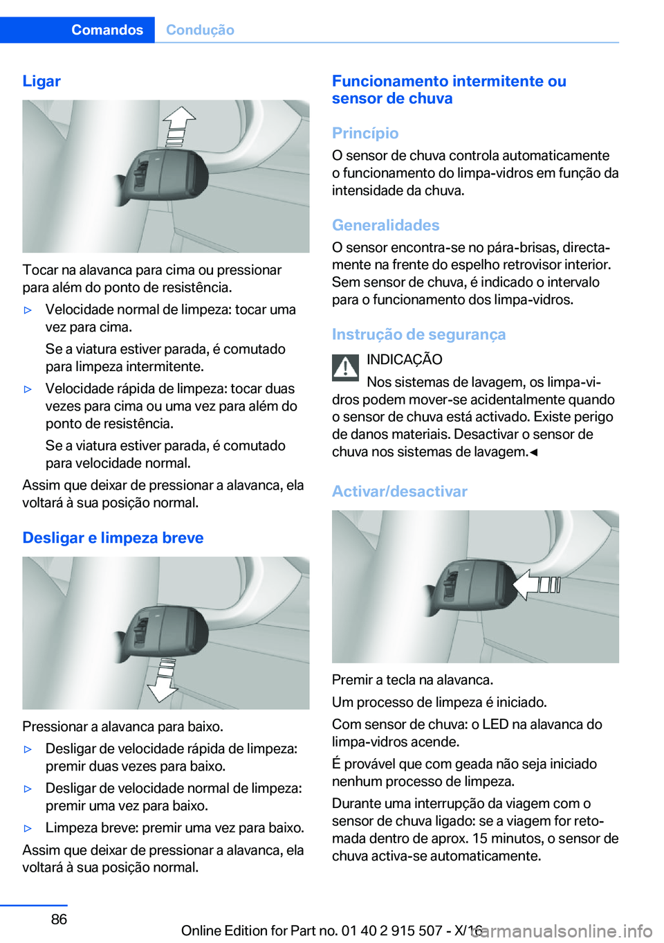 BMW X5 2017  Manual do condutor (in Portuguese) �L�i�g�a�r
�T�o�c�a�r� �n�a� �a�l�a�v�a�n�c�a� �p�a�r�a� �c�i�m�a� �o�u� �p�r�e�s�s�i�o�n�a�r
�p�a�r�a� �a�l�é�m� �d�o� �p�o�n�t�o� �d�e� �r�e�s�i�s�t�ê�n�c�i�a�.
'y�V�e�l�o�c�i�d�a�d�e� �n�o�r�