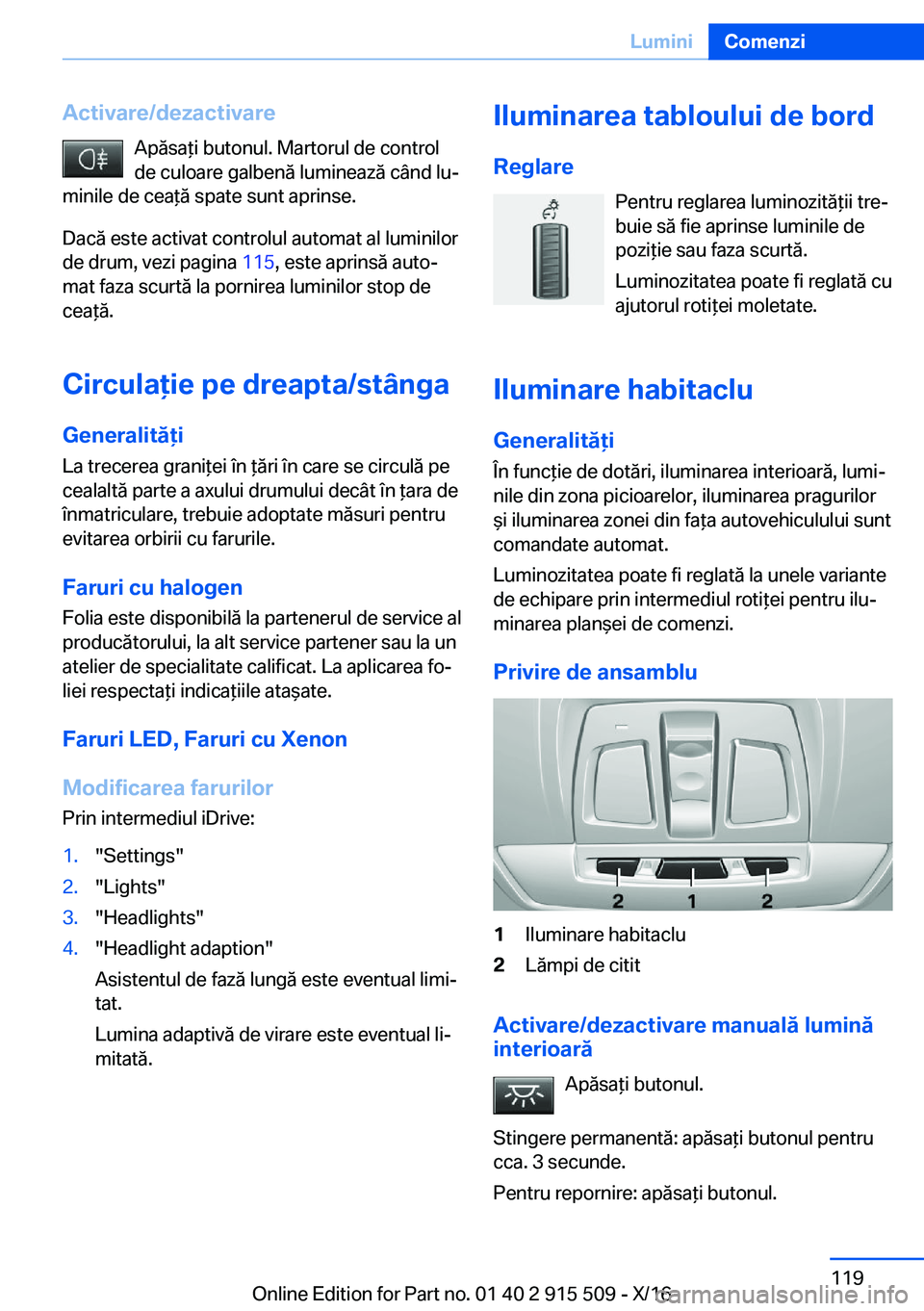 BMW X5 2017  Ghiduri De Utilizare (in Romanian) �A�c�t�i�v�a�r�e�/�d�e�z�a�c�t�i�v�a�r�e�A�p�