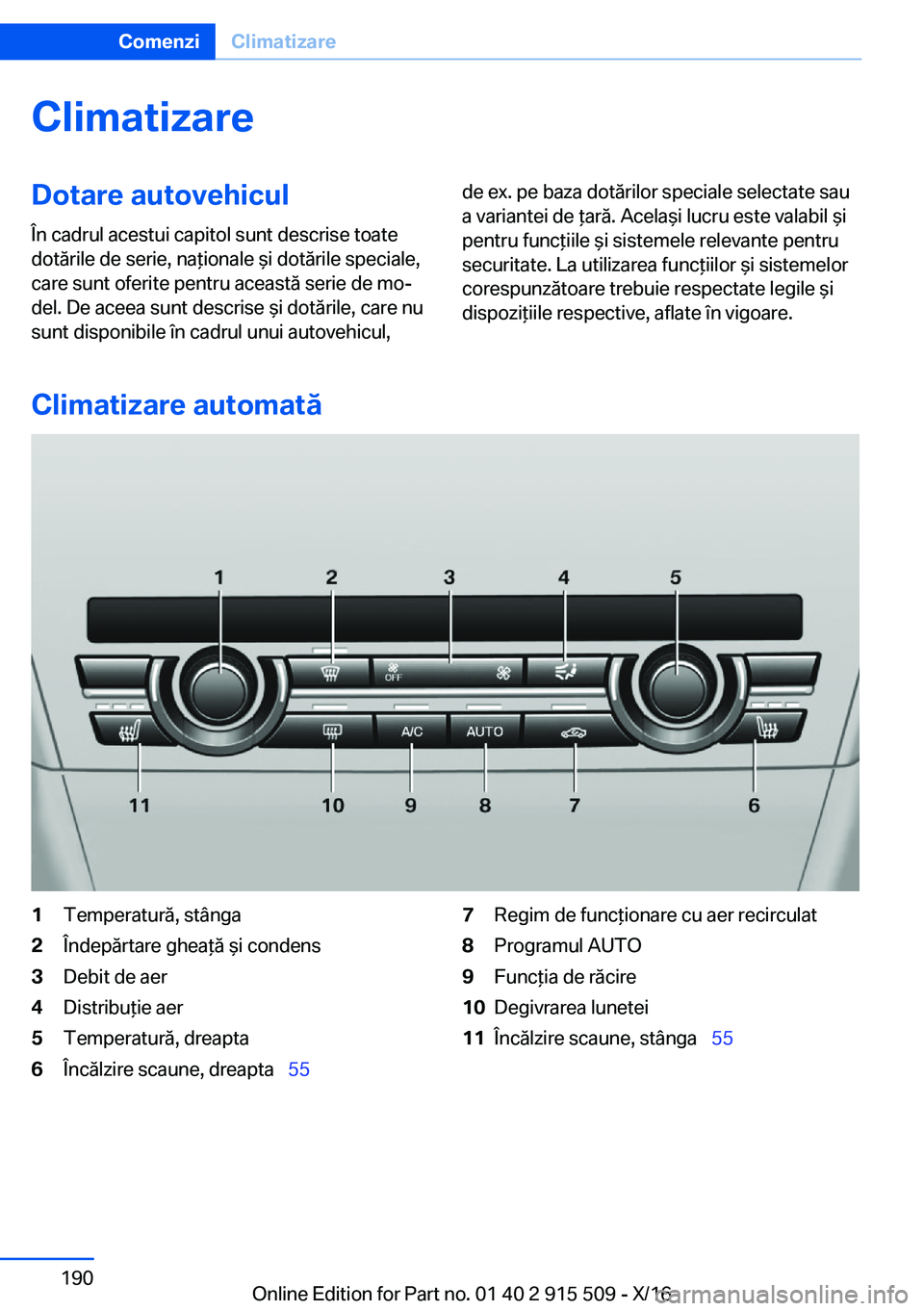 BMW X5 2017  Ghiduri De Utilizare (in Romanian) �C�l�i�m�a�t�i�z�a�r�e�D�o�t�a�r�e��a�u�t�o�v�e�h�i�c�u�l
�