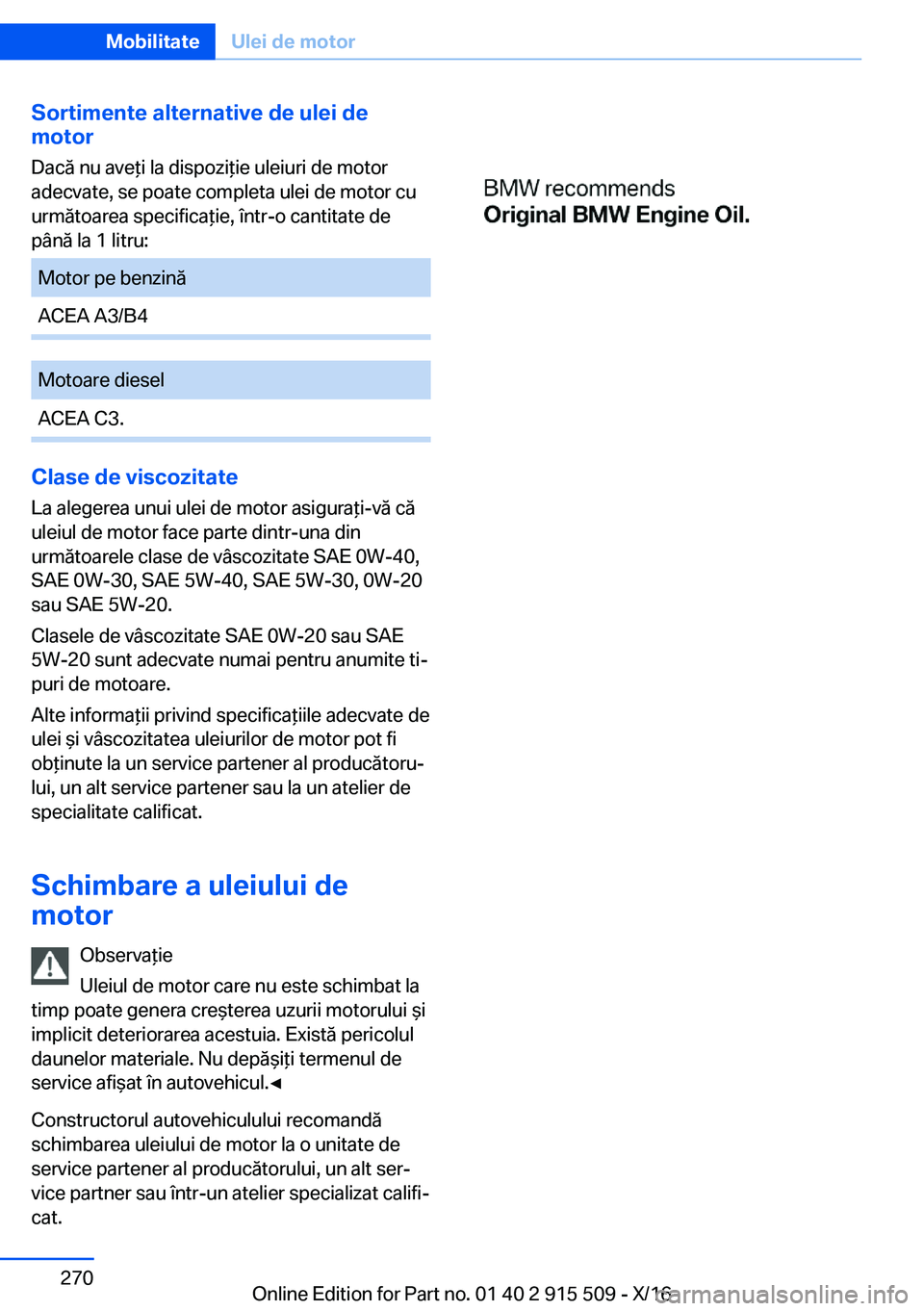 BMW X5 2017  Ghiduri De Utilizare (in Romanian) �S�o�r�t�i�m�e�n�t�e��a�l�t�e�r�n�a�t�i�v�e��d�e��u�l�e�i��d�e
�m�o�t�o�r
�D�a�c�