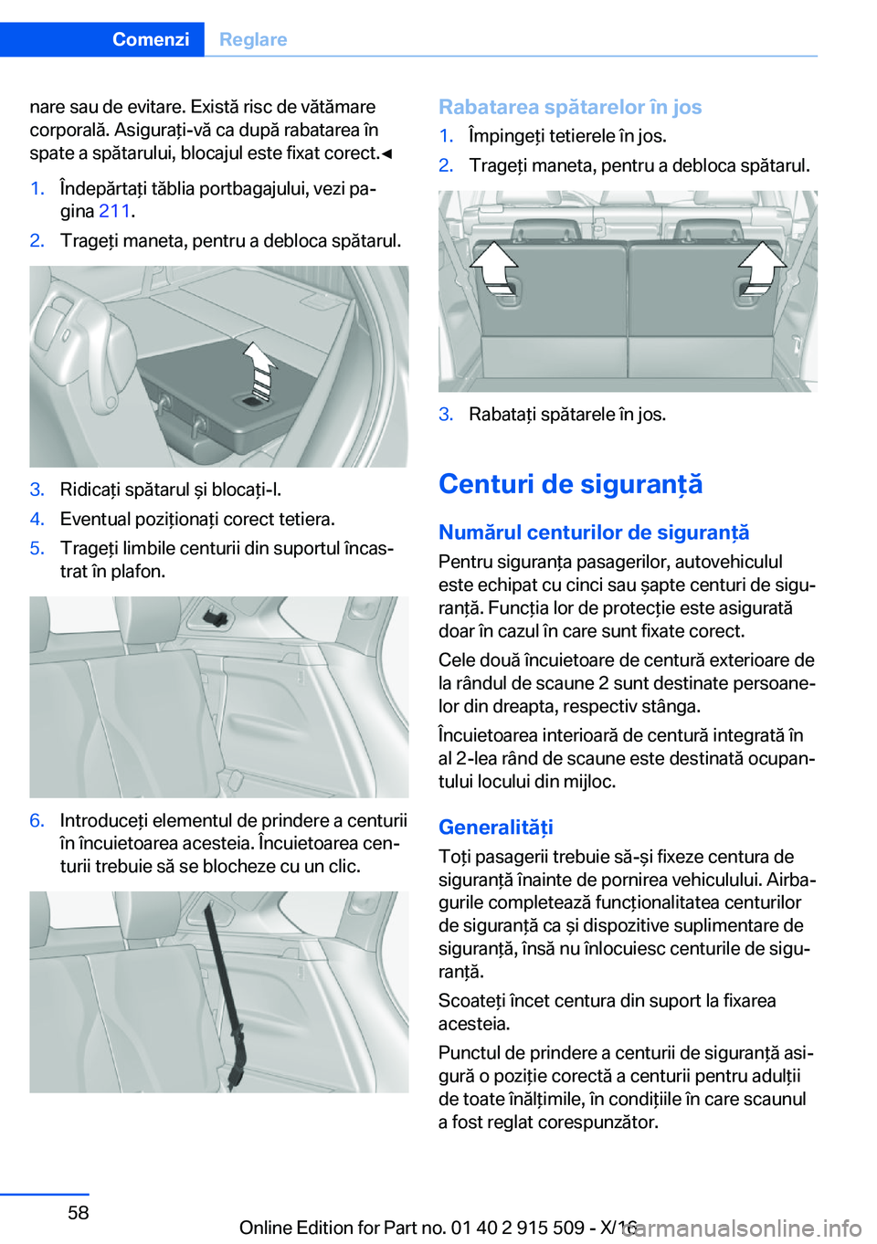 BMW X5 2017  Ghiduri De Utilizare (in Romanian) �n�a�r�e� �s�a�u� �d�e� �e�v�i�t�a�r�e�.� �E�x�i�s�t�