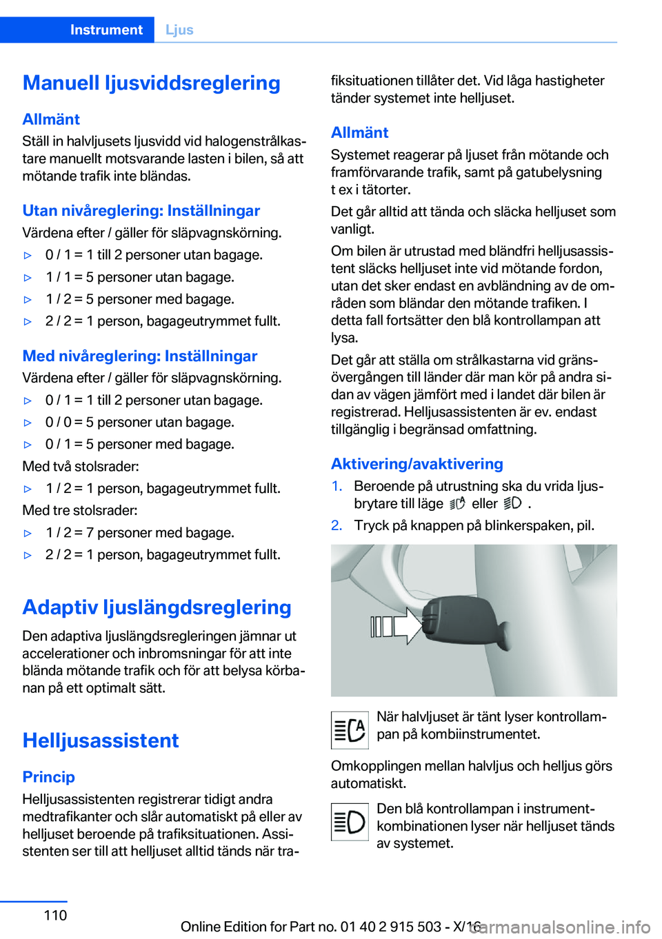BMW X5 2017  InstruktionsbÖcker (in Swedish) �M�a�n�u�e�l�l��l�j�u�s�v�i�d�d�s�r�e�g�l�e�r�i�n�g�A�l�l�m�ä�n�t
�S�t�ä�l�l� �i�n� �h�a�l�v�l�j�u�s�e�t�s� �l�j�u�s�v�i�d�d� �v�i�d� �h�a�l�o�g�e�n�s�t�r�å�l�k�a�sj
�t�a�r�e� �m�a�n�u�e�l�l�t� �