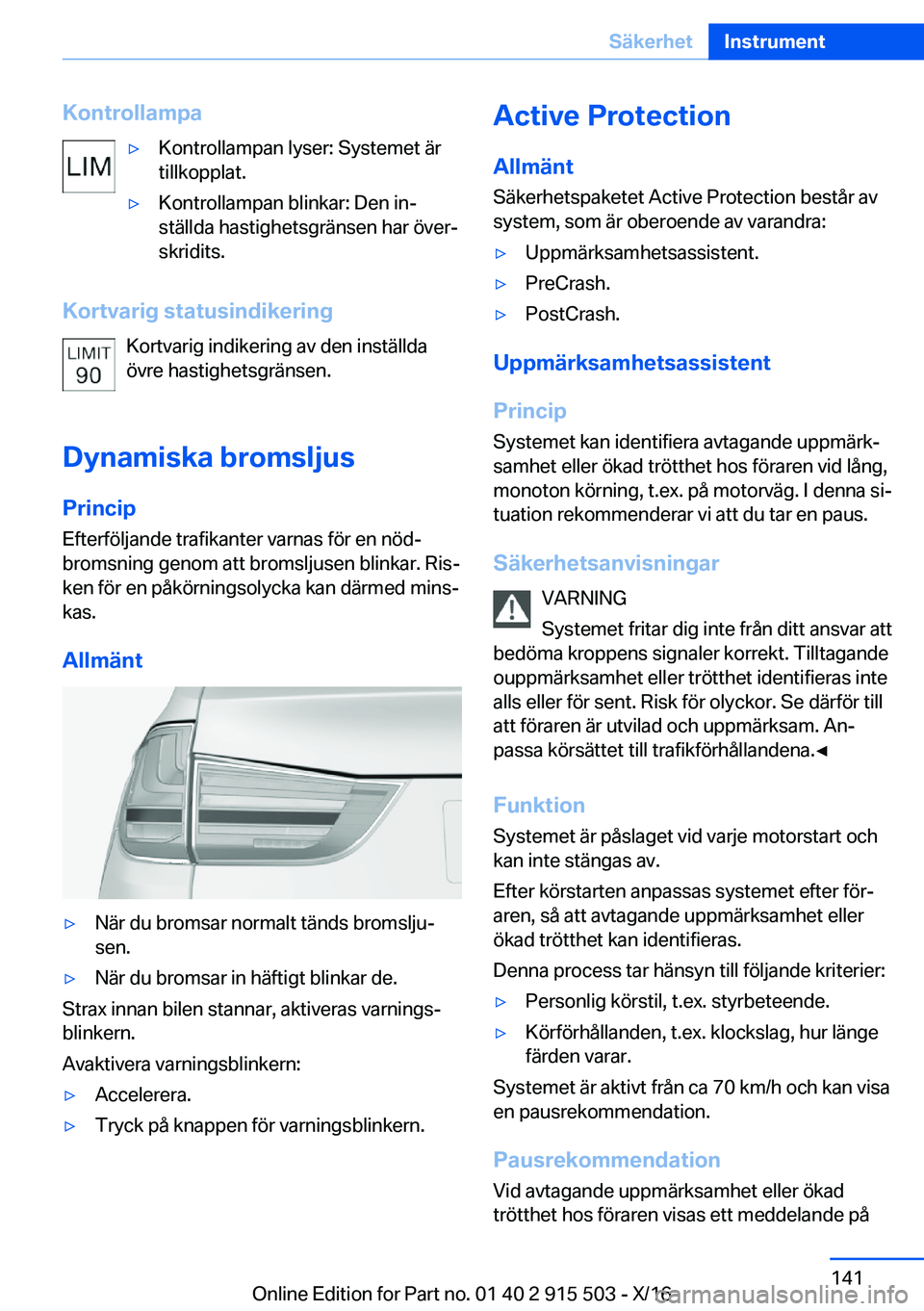 BMW X5 2017  InstruktionsbÖcker (in Swedish) �K�o�n�t�r�o�l�l�a�m�p�a'y�K�o�n�t�r�o�l�l�a�m�p�a�n� �l�y�s�e�r�:� �S�y�s�t�e�m�e�t� �ä�r
�t�i�l�l�k�o�p�p�l�a�t�.'y�K�o�n�t�r�o�l�l�a�m�p�a�n� �b�l�i�n�k�a�r�:� �D�e�n� �i�nj
�s�t�ä�l�l�d