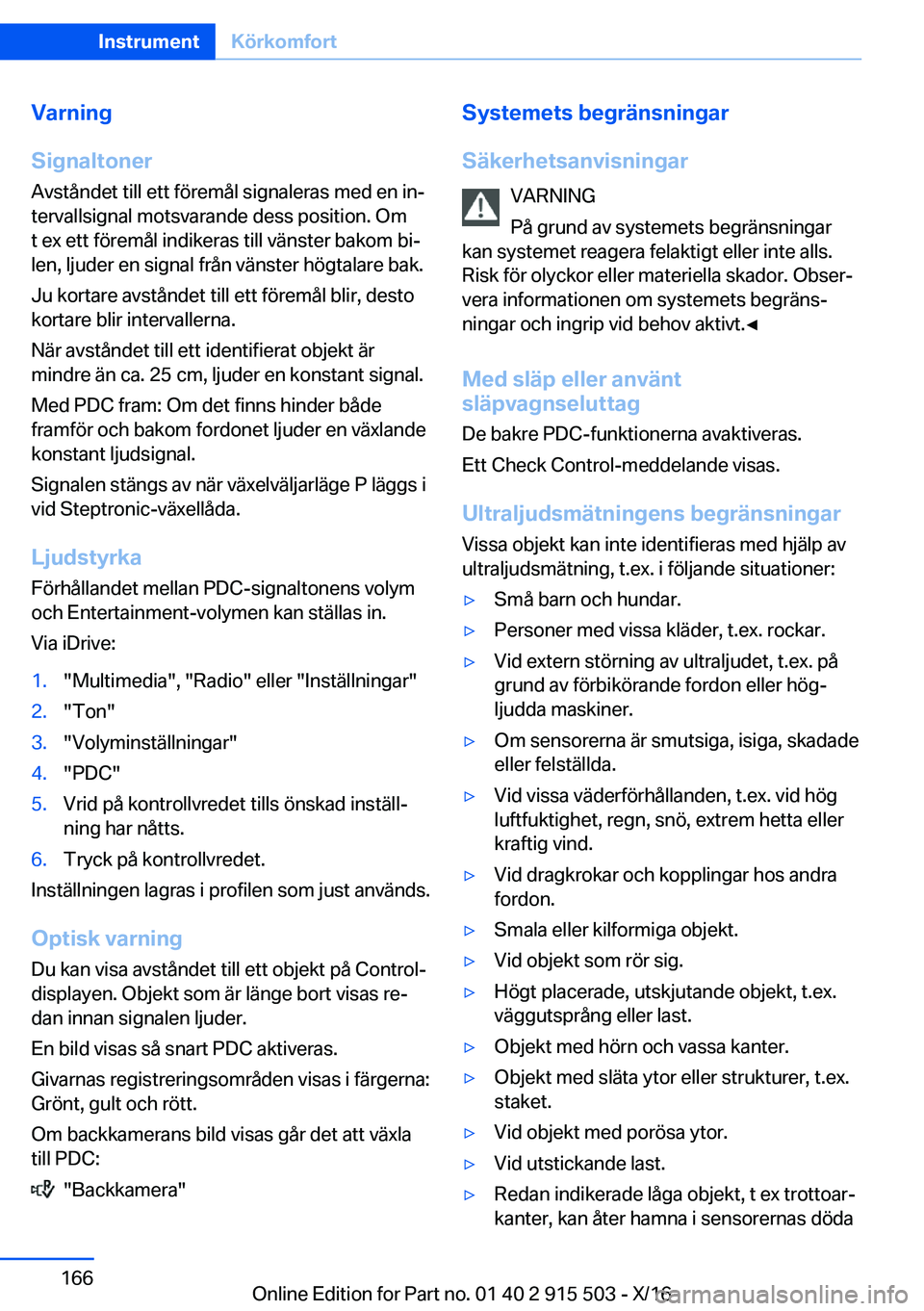 BMW X5 2017  InstruktionsbÖcker (in Swedish) �V�a�r�n�i�n�g
�S�i�g�n�a�l�t�o�n�e�r
�A�v�s�t�å�n�d�e�t� �t�i�l�l� �e�t�t� �f�ö�r�e�m�å�l� �s�i�g�n�a�l�e�r�a�s� �m�e�d� �e�n� �i�nj
�t�e�r�v�a�l�l�s�i�g�n�a�l� �m�o�t�s�v�a�r�a�n�d�e� �d�e�s�s� 