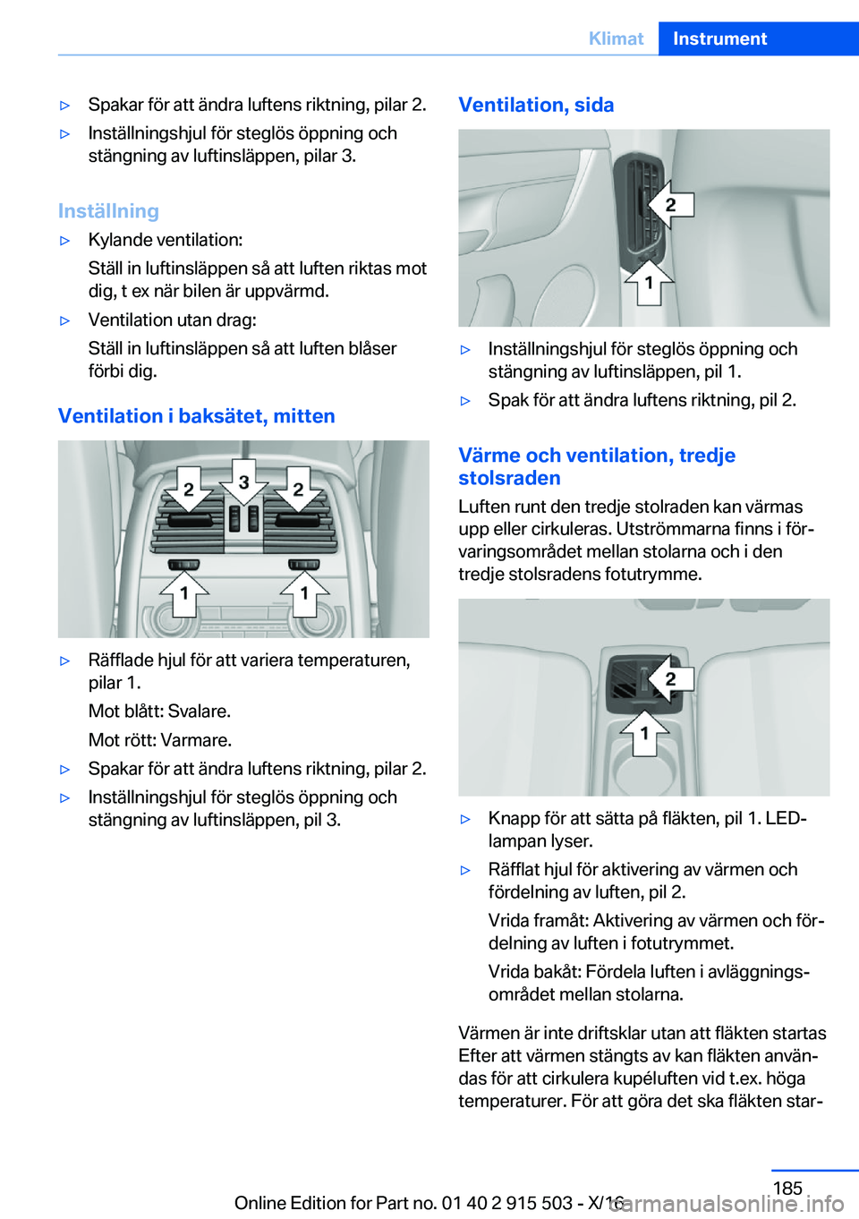 BMW X5 2017  InstruktionsbÖcker (in Swedish) 'y�S�p�a�k�a�r� �f�ö�r� �a�t�t� �ä�n�d�r�a� �l�u�f�t�e�n�s� �r�i�k�t�n�i�n�g�,� �p�i�l�a�r� �2�.'y�I�n�s�t�ä�l�l�n�i�n�g�s�h�j�u�l� �f�ö�r� �s�t�e�g�l�ö�s� �ö�p�p�n�i�n�g� �o�c�h�s�t�ä�