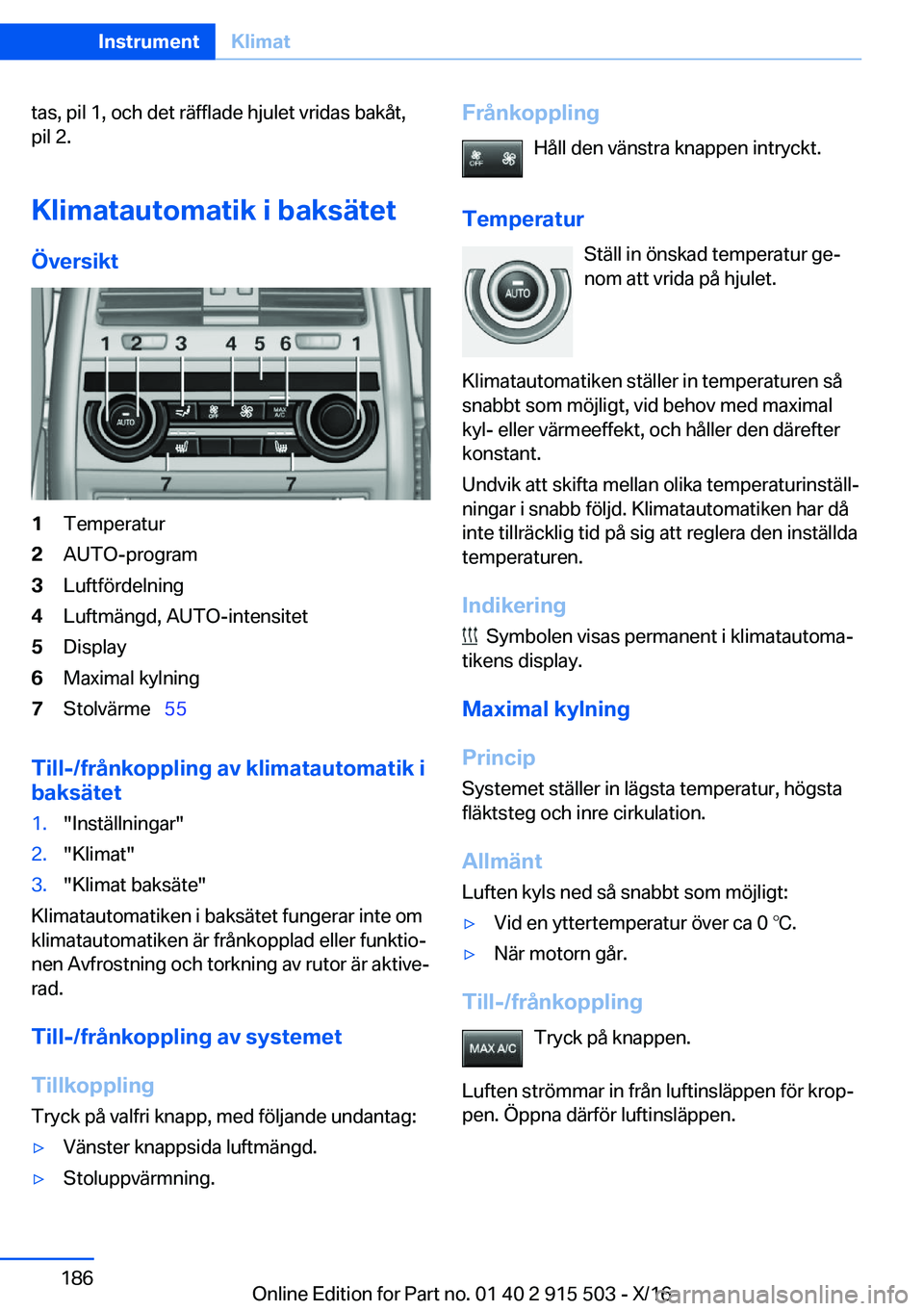 BMW X5 2017  InstruktionsbÖcker (in Swedish) �t�a�s�,� �p�i�l� �1�,� �o�c�h� �d�e�t� �r�ä�f�f�l�a�d�e� �h�j�u�l�e�t� �v�r�i�d�a�s� �b�a�k�å�t�,�p�i�l� �2�.
�K�l�i�m�a�t�a�u�t�o�m�a�t�i�k��i��b�a�k�s�ä�t�e�t
�
