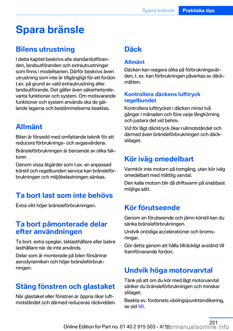 BMW X5 2017  InstruktionsbÖcker (in Swedish) �S�p�a�r�a��b�r�ä�n�s�l�e�B�i�l�e�n�s��u�t�r�u�s�t�n�i�n�g
�I� �d�e�t�t�a� �k�a�p�i�t�e�l� �b�e�s�k�r�i�v�s� �a�l�l�a� �s�t�a�n�d�a�r�d�u�t�f�ö�r�a�nj �d�e�n�,� �l�a�n�d�s�u�t�f�ö�r�a�n�d�e�n� �