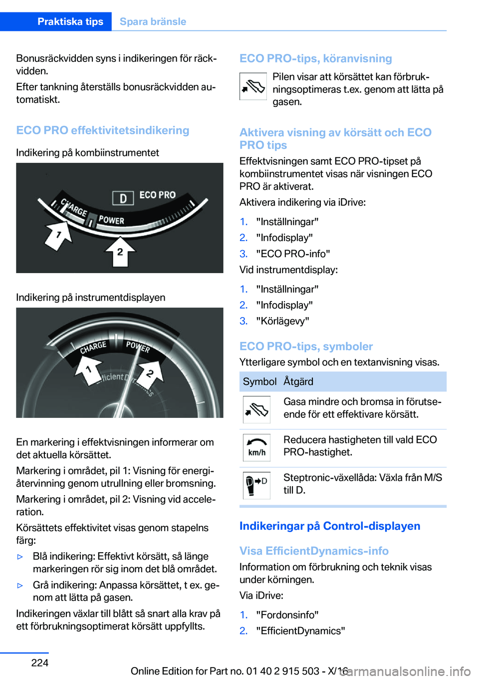 BMW X5 2017  InstruktionsbÖcker (in Swedish) �B�o�n�u�s�r�ä�c�k�v�i�d�d�e�n� �s�y�n�s� �i� �i�n�d�i�k�e�r�i�n�g�e�n� �f�ö�r� �r�ä�c�kj�v�i�d�d�e�n�.
�E�f�t�e�r� �t�a�n�k�n�i�n�g� �å�t�e�r�s�t�ä�l�l�s� �b�o�n�u�s�r�ä�c�k�v�i�d�d�e�n� �a�u