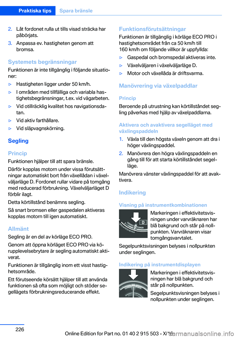 BMW X5 2017  InstruktionsbÖcker (in Swedish) �2�.�L�å�t� �f�o�r�d�o�n�e�t� �r�u�l�l�a� �u�t� �t�i�l�l�s� �v�i�s�a�d� �s�t�r�ä�c�k�a� �h�a�r
�p�å�b�ö�r�j�a�t�s�.�3�.�A�n�p�a�s�s�a� �e�v�.� �h�a�s�t�i�g�h�e�t�e�n� �g�e�n�o�m� �a�t�t
�b�r�o�m�s