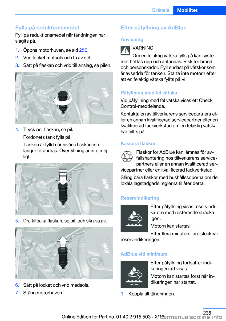 BMW X5 2017  InstruktionsbÖcker (in Swedish) �F�y�l�l�a��p�å��r�e�d�u�k�t�i�o�n�s�m�e�d�e�l
�F�y�l�l� �p�å� �r�e�d�u�k�t�i�o�n�s�m�e�d�e�l� �n�ä�r� �t�ä�n�d�n�i�n�g�e�n� �h�a�r
�s�l�a�g�i�t�s� �p�å�.�1�.�