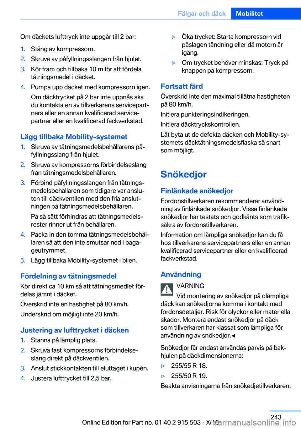 BMW X5 2017  InstruktionsbÖcker (in Swedish) �O�m� �d�ä�c�k�e�t�s� �l�u�f�t�t�r�y�c�k� �i�n�t�e� �u�p�p�g�å�r� �t�i�l�l� �2� �b�a�r�:�1�.�S�t�ä�n�g� �a�v� �k�o�m�p�r�e�s�s�o�r�n�.�2�.�S�k�r�u�v�a� �a�v� �p�å�f�y�l�l�n�i�n�g�s�s�l�a�n�g�e�n� 