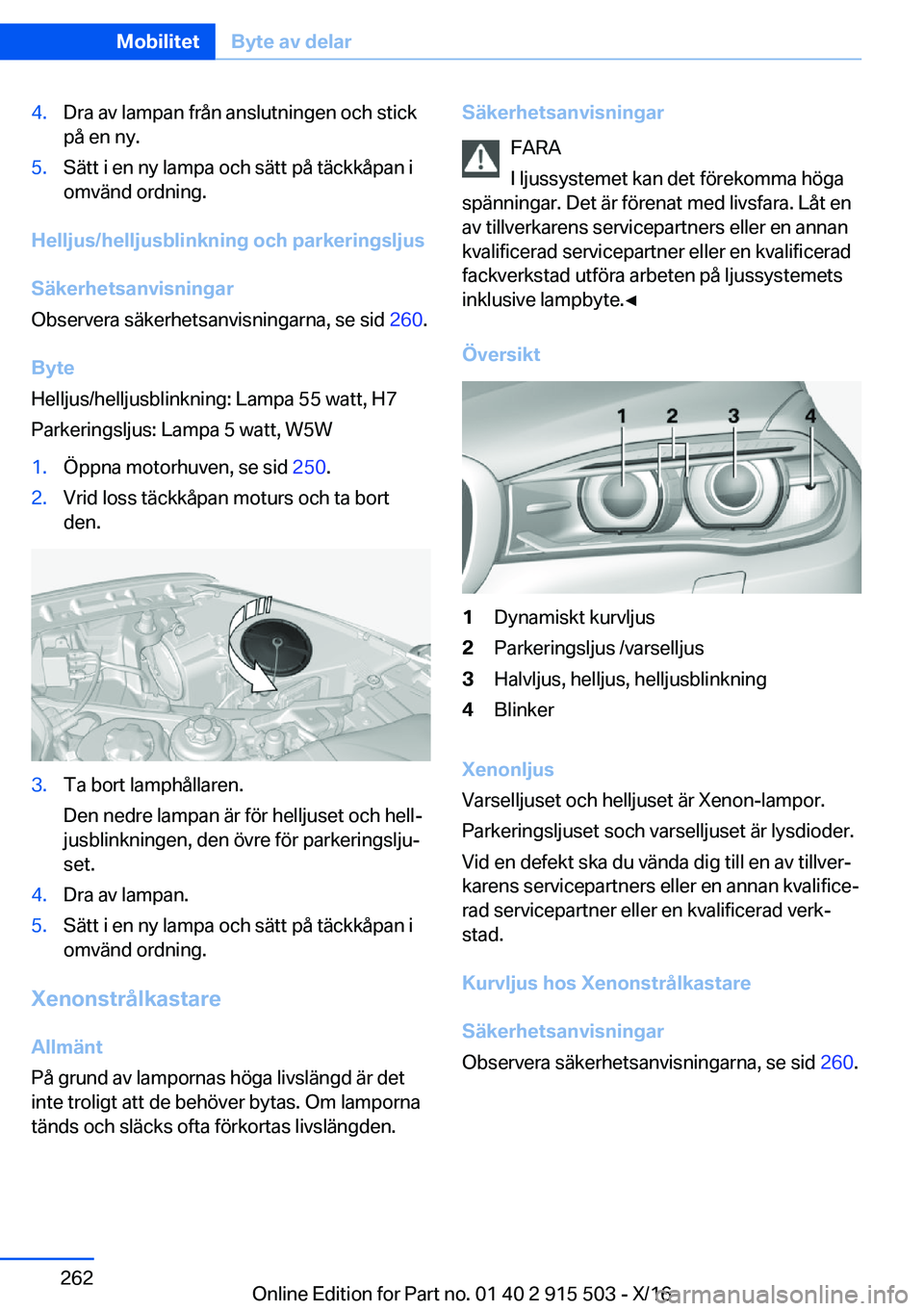 BMW X5 2017  InstruktionsbÖcker (in Swedish) �4�.�D�r�a� �a�v� �l�a�m�p�a�n� �f�r�å�n� �a�n�s�l�u�t�n�i�n�g�e�n� �o�c�h� �s�t�i�c�k�p�å� �e�n� �n�y�.�5�.�S�ä�t�t� �i� �e�n� �n�y� �l�a�m�p�a� �o�c�h� �s�ä�t�t� �p�å� �t�ä�c�k�k�å�p�a�n� �i�