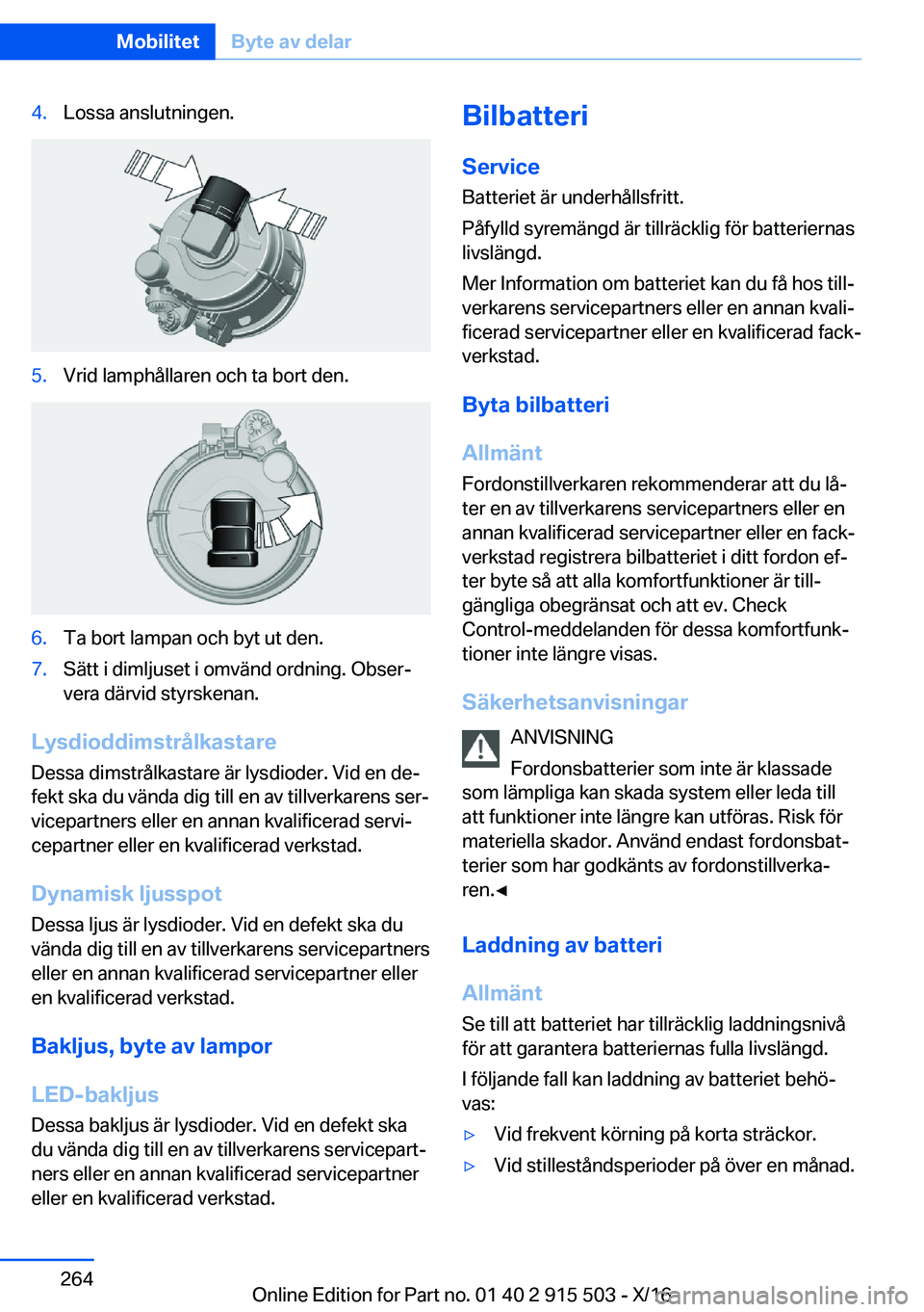 BMW X5 2017  InstruktionsbÖcker (in Swedish) �4�.�L�o�s�s�a� �a�n�s�l�u�t�n�i�n�g�e�n�.�5�.�V�r�i�d� �l�a�m�p�h�å�l�l�a�r�e�n� �o�c�h� �t�a� �b�o�r�t� �d�e�n�.�6�.�T�a� �b�o�r�t� �l�a�m�p�a�n� �o�c�h� �b�y�t� �u�t� �d�e�n�.�7�.�S�ä�t�t� �i� �d