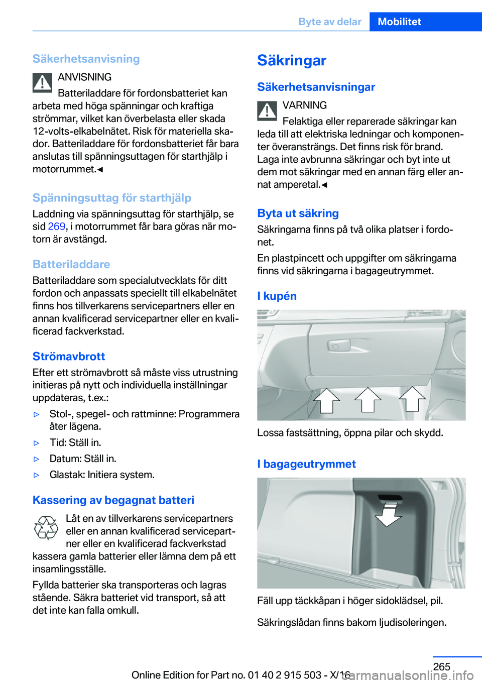 BMW X5 2017  InstruktionsbÖcker (in Swedish) �S�ä�k�e�r�h�e�t�s�a�n�v�i�s�n�i�n�g�A�N�V�I�S�N�I�N�G
�B�a�t�t�e�r�i�l�a�d�d�a�r�e� �f�ö�r� �f�o�r�d�o�n�s�b�a�t�t�e�r�i�e�t� �k�a�n
�a�r�b�e�t�a� �m�e�d� �h�ö�g�a� �s�p�ä�n�n�i�n�g�a�r� �o�c�h� 