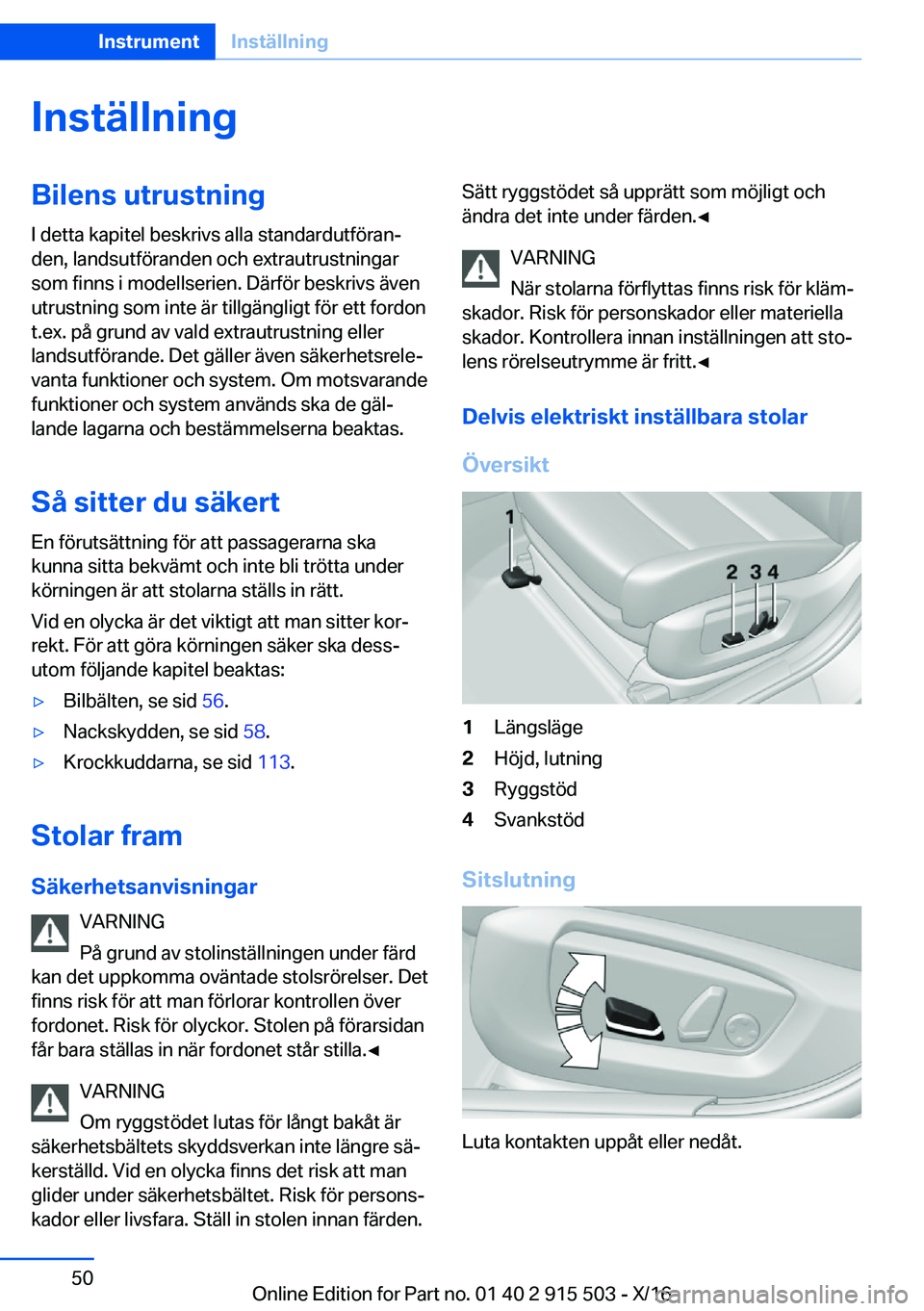 BMW X5 2017  InstruktionsbÖcker (in Swedish) �I�n�s�t�ä�l�l�n�i�n�g�B�i�l�e�n�s��u�t�r�u�s�t�n�i�n�g
�I� �d�e�t�t�a� �k�a�p�i�t�e�l� �b�e�s�k�r�i�v�s� �a�l�l�a� �s�t�a�n�d�a�r�d�u�t�f�ö�r�a�nj �d�e�n�,� �l�a�n�d�s�u�t�f�ö�r�a�n�d�e�n� �o�c�