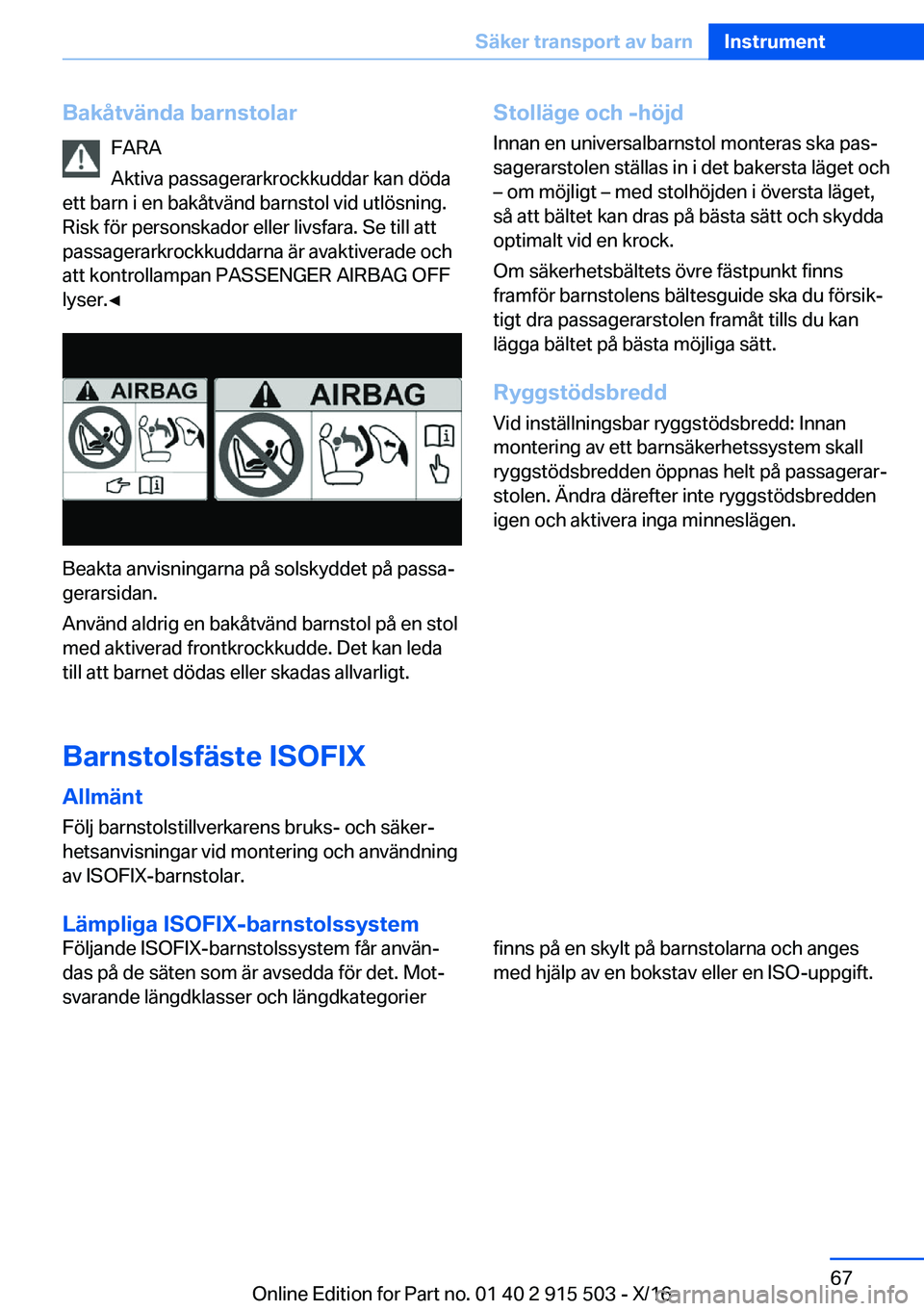 BMW X5 2017  InstruktionsbÖcker (in Swedish) �B�a�k�å�t�v�ä�n�d�a��b�a�r�n�s�t�o�l�a�r�F�A�R�A
�A�k�t�i�v�a� �p�a�s�s�a�g�e�r�a�r�k�r�o�c�k�k�u�d�d�a�r� �k�a�n� �d�ö�d�a
�e�t�t� �b�a�r�n� �i� �e�n� �b�a�k�å�t�v�ä�n�d� �b�a�r�n�s�t�o�l� �v�