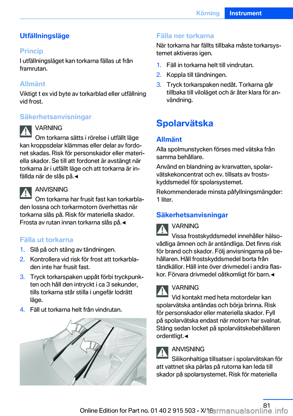 BMW X5 2017  InstruktionsbÖcker (in Swedish) �U�t�f�ä�l�l�n�i�n�g�s�l�ä�g�e
�P�r�i�n�c�i�p �I� �u�t�f�ä�l�l�n�i�n�g�s�l�ä�g�e�t� �k�a�n� �t�o�r�k�a�r�n�a� �f�ä�l�l�a�s� �u�t� �f�r�å�n
�f�r�a�m�r�u�t�a�n�.
�A�l�l�m�ä�n�t
�V�i�k�t�i�g�t� �t