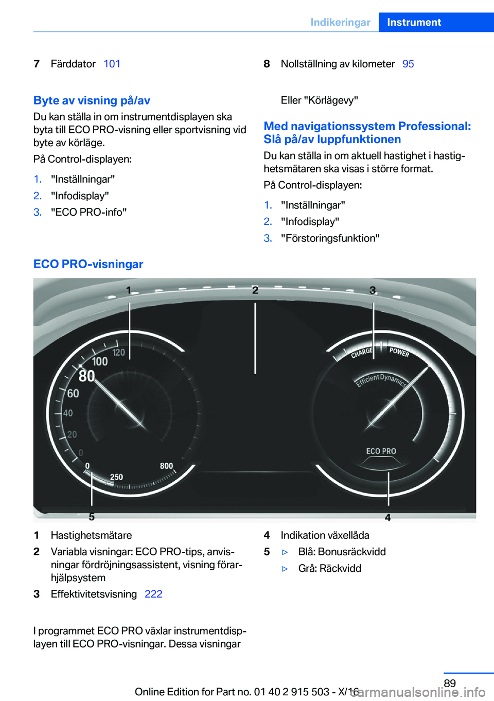 BMW X5 2017  InstruktionsbÖcker (in Swedish) �7�F�ä�r�d�d�a�t�o�r\_�1�0�1�8�N�o�l�l�s�t�ä�l�l�n�i�n�g� �a�v� �k�i�l�o�m�e�t�e�r\_ �9�5�B�y�t�e��a�v��v�i�s�n�i�n�g��p�å�/�a�v
�D�u� �k�a�n� �s�t�ä�l�l�a� �i�n� �o�m� �i�n�s�t�r�u�m�e�n�t