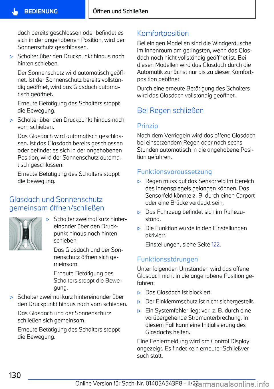 BMW X5 M 2022 Betriebsanleitungen (in German) dach bereits geschlossen oder befindet essich in der angehobenen Position, wird der
Sonnenschutz geschlossen. BMW X5 M 2022 Betriebsanleitungen (in German) dach bereits geschlossen oder befindet essich in der angehobenen Position, wird der
Sonnenschutz geschlossen.