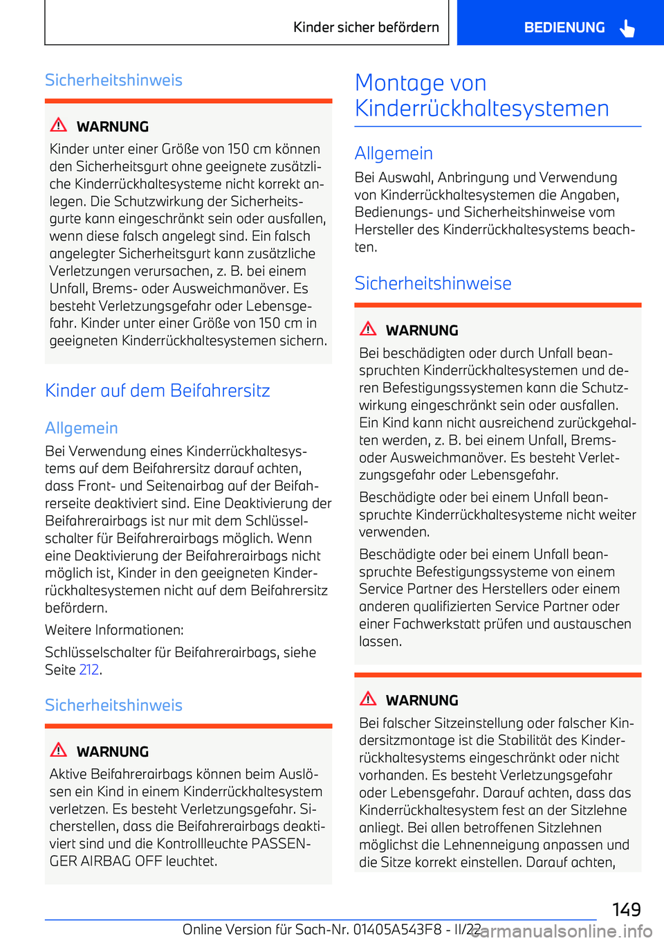 BMW X5 M 2022 Betriebsanleitungen (in German) Sicherheitshinweis
WARNUNG
Kinder unter einer Gr BMW X5 M 2022 Betriebsanleitungen (in German) Sicherheitshinweis
WARNUNG
Kinder unter einer Gr