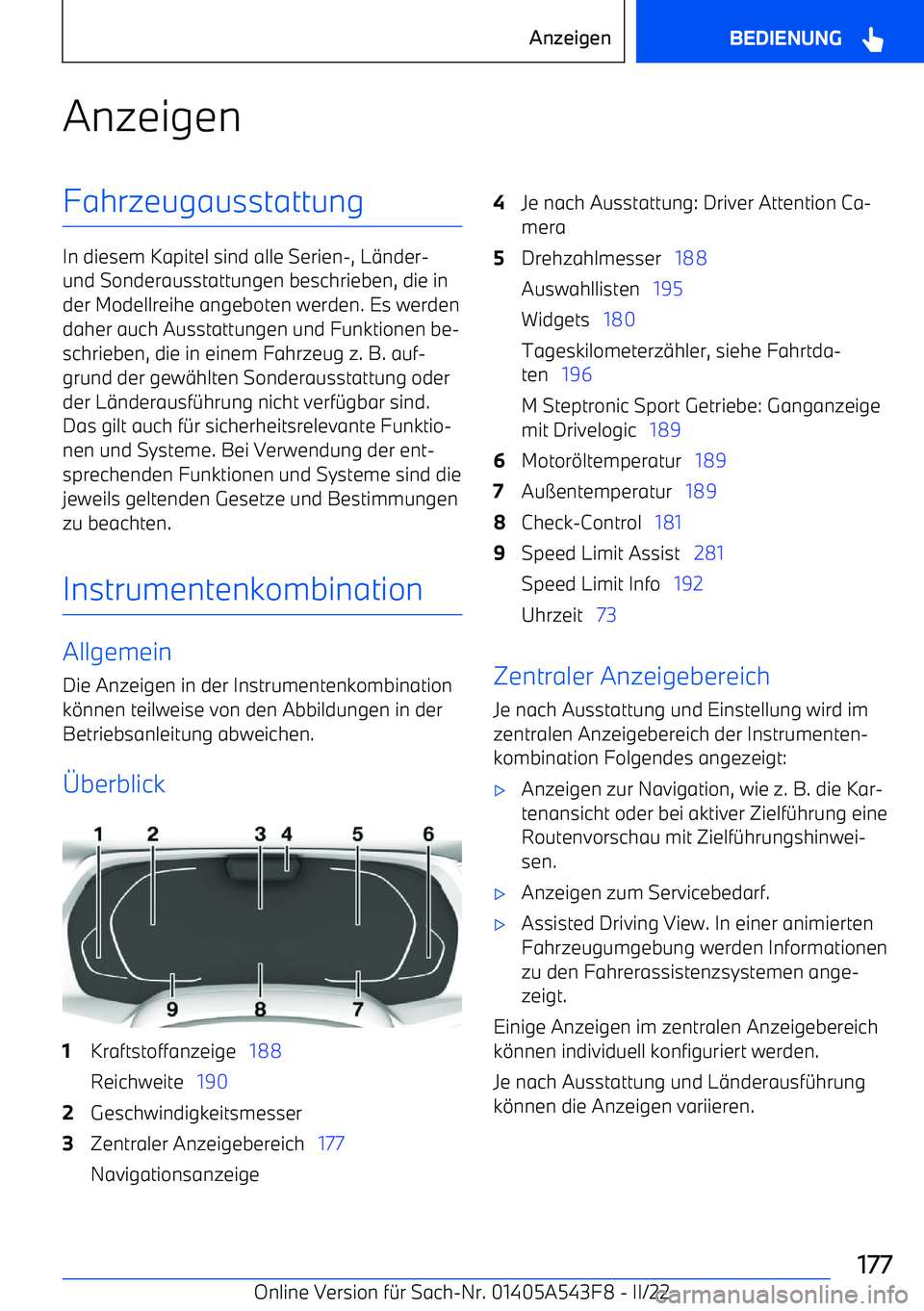 BMW X5 M 2022 Betriebsanleitungen (in German) AnzeigenFahrzeugausstattung
In diesem Kapitel sind alle Serien BMW X5 M 2022 Betriebsanleitungen (in German) AnzeigenFahrzeugausstattung
In diesem Kapitel sind alle Serien