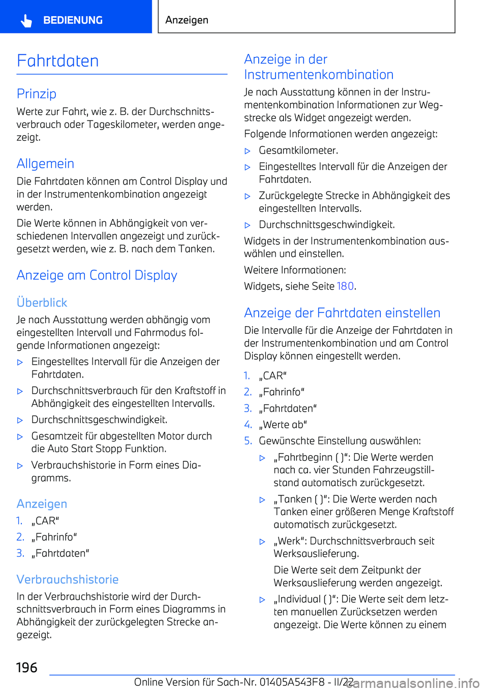 BMW X5 M 2022 Betriebsanleitungen (in German) Fahrtdaten
PrinzipWerte zur Fahrt, wie z. B. der Durchschnitts BMW X5 M 2022 Betriebsanleitungen (in German) Fahrtdaten
PrinzipWerte zur Fahrt, wie z. B. der Durchschnitts
