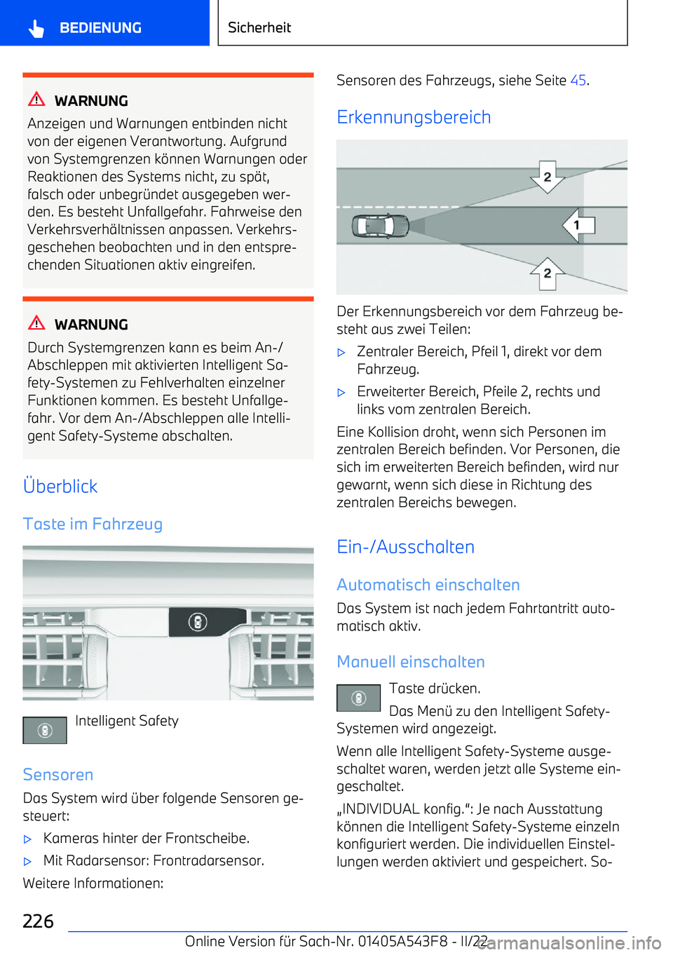 BMW X5 M 2022 Betriebsanleitungen (in German) WARNUNG
Anzeigen und Warnungen entbinden nicht
von der eigenen Verantwortung. Aufgrund
von Systemgrenzen k BMW X5 M 2022 Betriebsanleitungen (in German) WARNUNG
Anzeigen und Warnungen entbinden nicht
von der eigenen Verantwortung. Aufgrund
von Systemgrenzen k