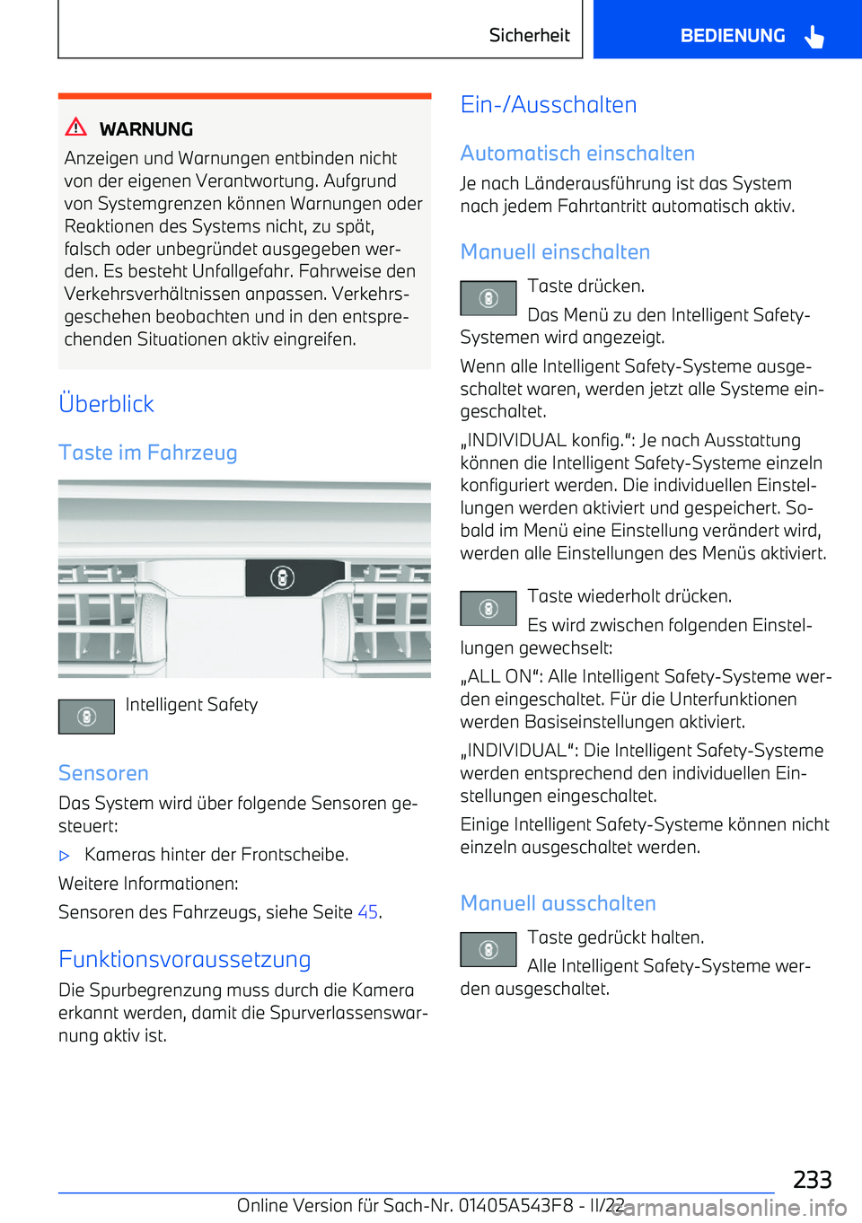 BMW X5 M 2022 Betriebsanleitungen (in German) WARNUNG
Anzeigen und Warnungen entbinden nicht
von der eigenen Verantwortung. Aufgrund
von Systemgrenzen k BMW X5 M 2022 Betriebsanleitungen (in German) WARNUNG
Anzeigen und Warnungen entbinden nicht
von der eigenen Verantwortung. Aufgrund
von Systemgrenzen k
