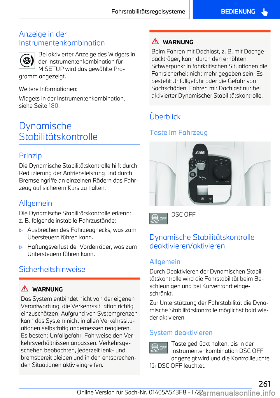 BMW X5 M 2022 Betriebsanleitungen (in German) Anzeige in der
Instrumentenkombination
Bei aktivierter Anzeige des Widgets in
der Instrumentenkombination f BMW X5 M 2022 Betriebsanleitungen (in German) Anzeige in der
Instrumentenkombination
Bei aktivierter Anzeige des Widgets in
der Instrumentenkombination f