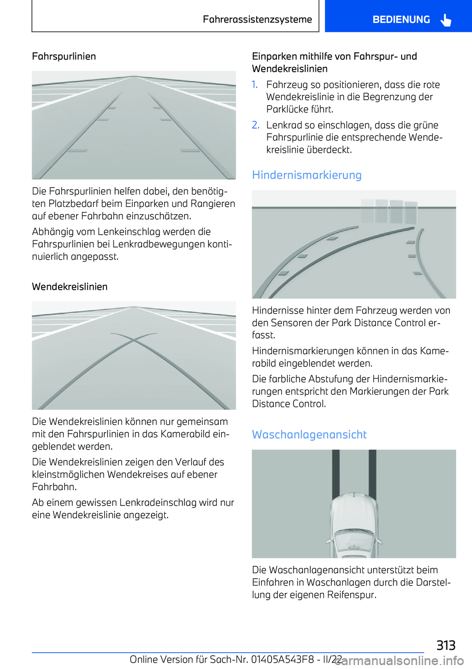 BMW X5 M 2022 Betriebsanleitungen (in German) Fahrspurlinien
Die Fahrspurlinien helfen dabei, den ben BMW X5 M 2022 Betriebsanleitungen (in German) Fahrspurlinien
Die Fahrspurlinien helfen dabei, den ben