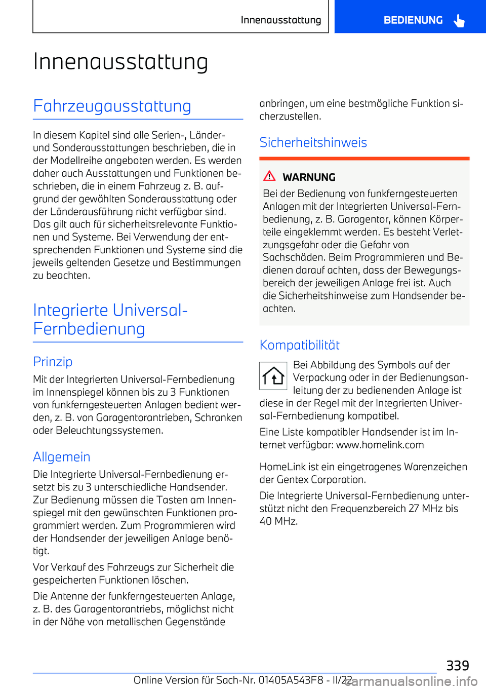 BMW X5 M 2022 Betriebsanleitungen (in German) InnenausstattungFahrzeugausstattung
In diesem Kapitel sind alle Serien BMW X5 M 2022 Betriebsanleitungen (in German) InnenausstattungFahrzeugausstattung
In diesem Kapitel sind alle Serien