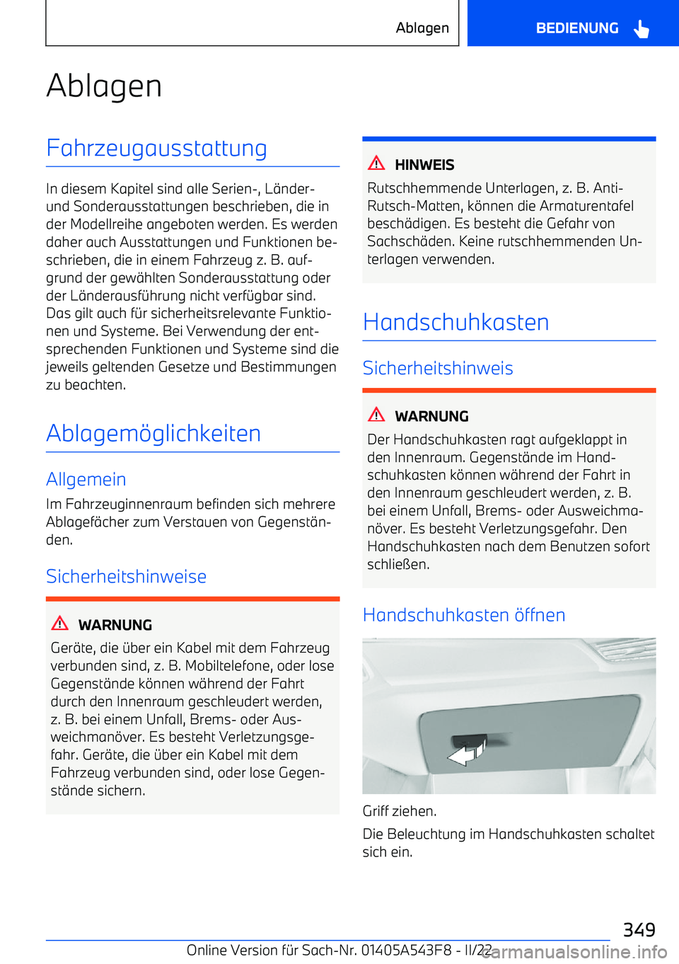 BMW X5 M 2022 Betriebsanleitungen (in German) AblagenFahrzeugausstattung
In diesem Kapitel sind alle Serien BMW X5 M 2022 Betriebsanleitungen (in German) AblagenFahrzeugausstattung
In diesem Kapitel sind alle Serien