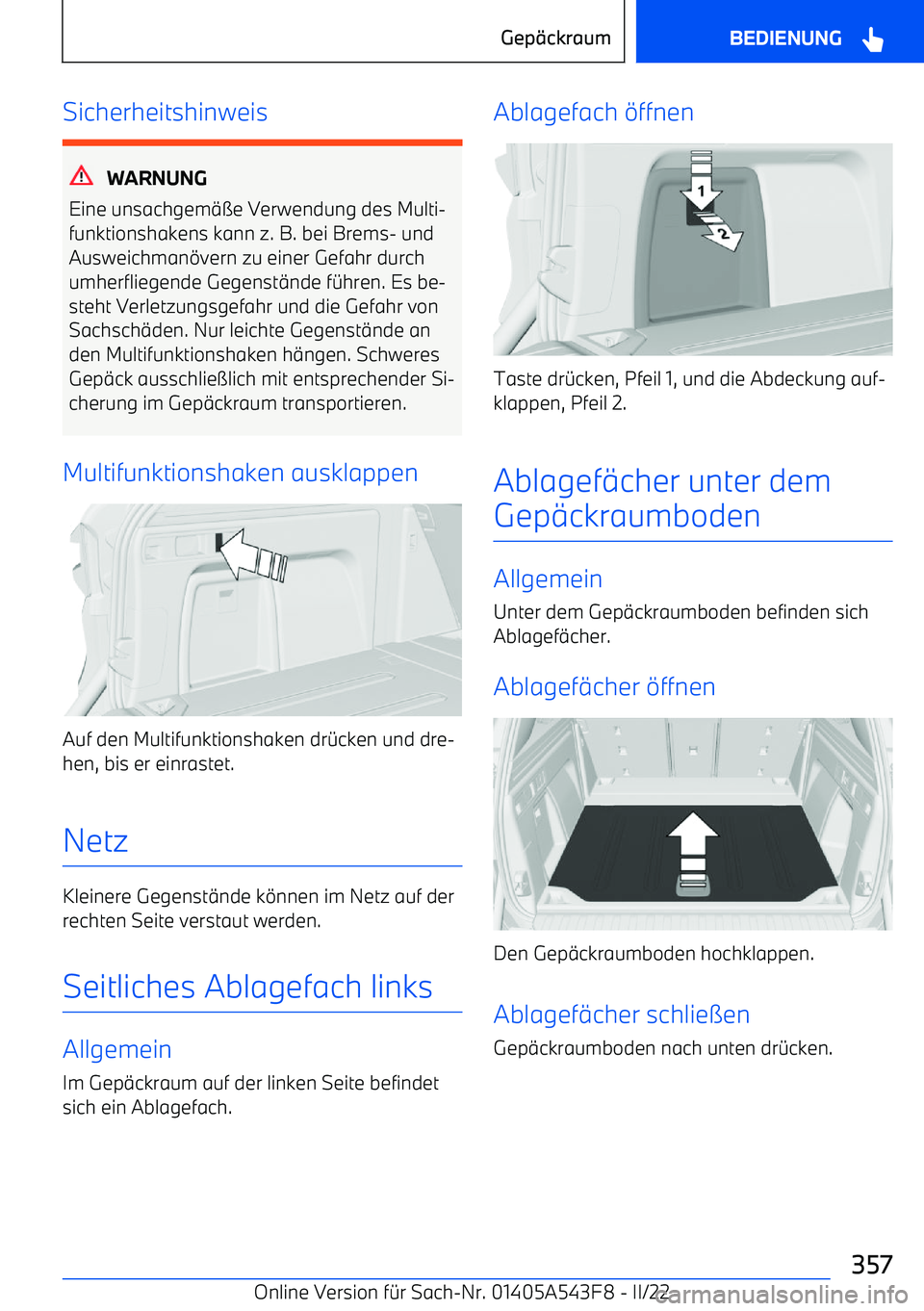 BMW X5 M 2022 Betriebsanleitungen (in German) Sicherheitshinweis
WARNUNG
Eine unsachgem BMW X5 M 2022 Betriebsanleitungen (in German) Sicherheitshinweis
WARNUNG
Eine unsachgem