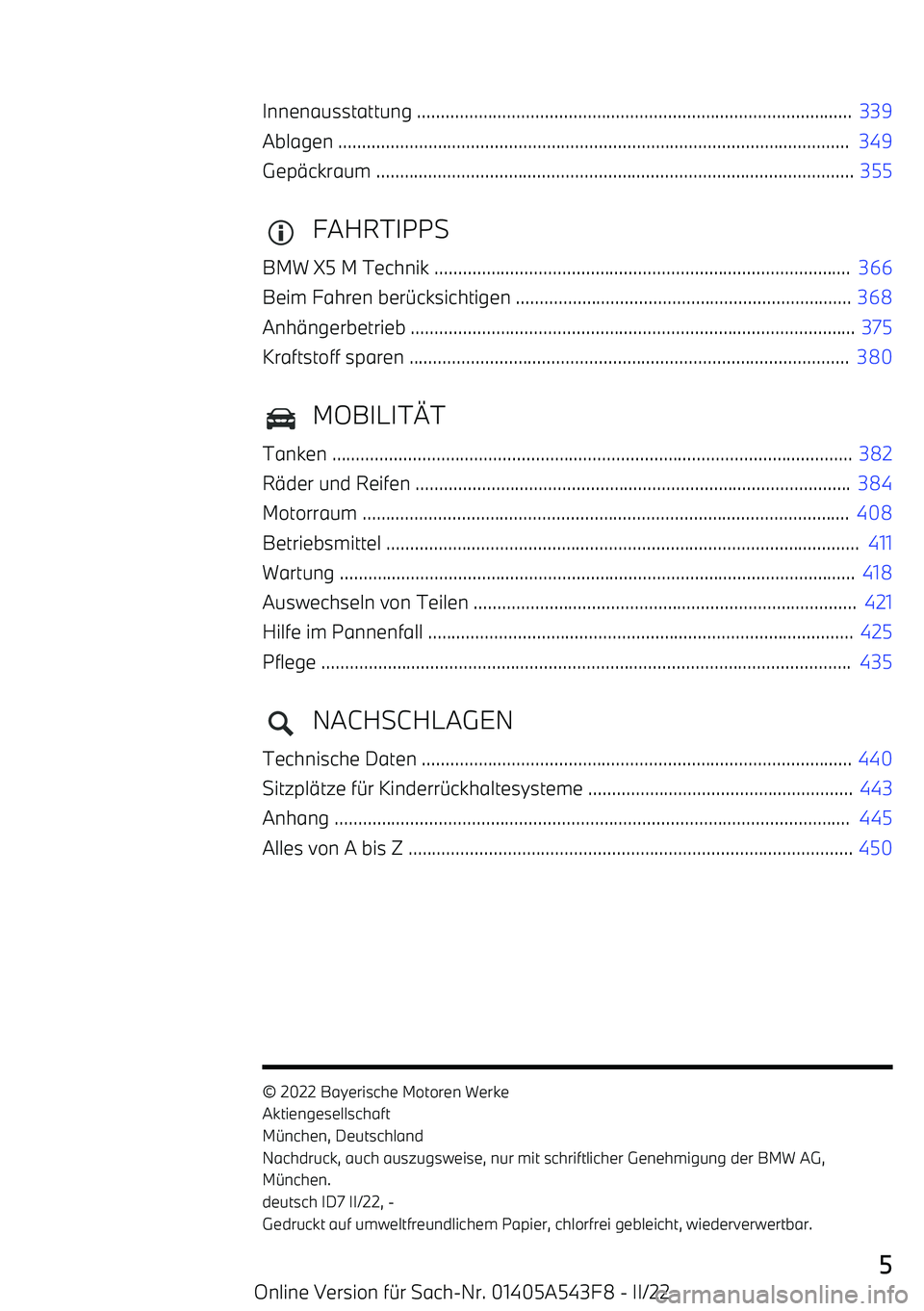 BMW X5 M 2022  Betriebsanleitungen (in German) Innenausstattung ............................................................................................  339
Ablagen .............................................................................