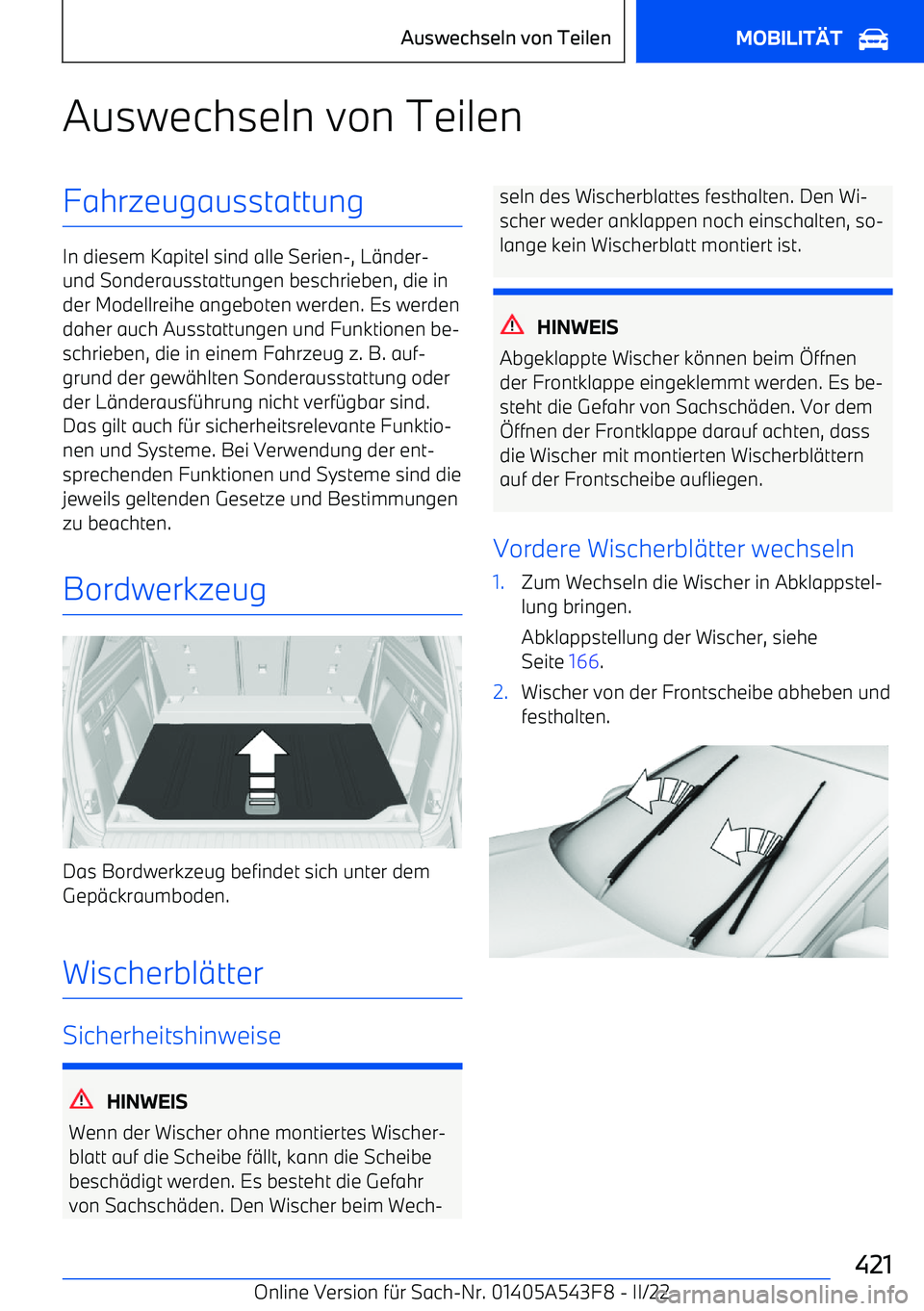 BMW X5 M 2022 Betriebsanleitungen (in German) Auswechseln von TeilenFahrzeugausstattung
In diesem Kapitel sind alle Serien BMW X5 M 2022 Betriebsanleitungen (in German) Auswechseln von TeilenFahrzeugausstattung
In diesem Kapitel sind alle Serien