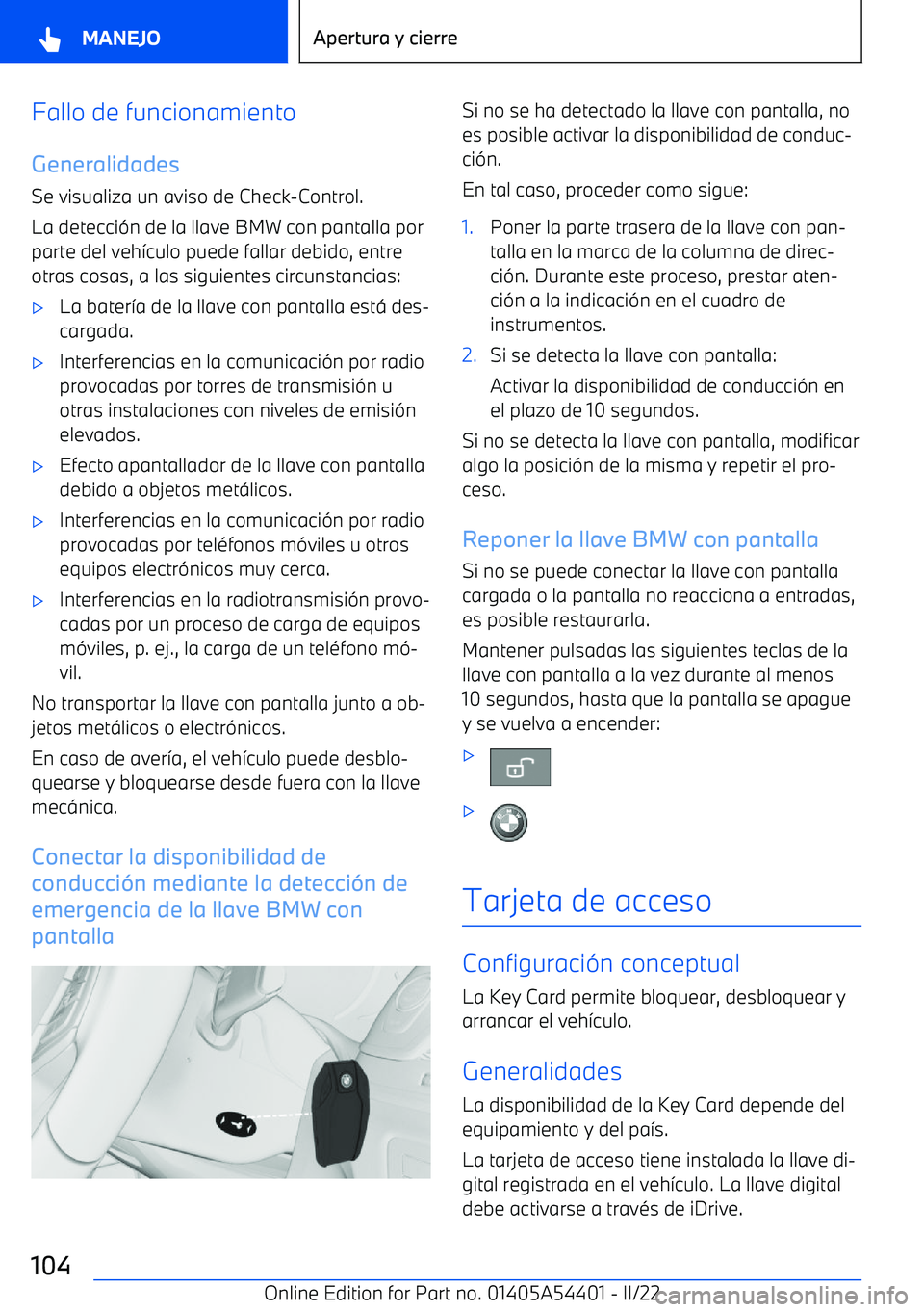 BMW X5 M 2022  Manuales de Empleo (in Spanish) Fallo de funcionamientoGeneralidades
Se visualiza un aviso de Check