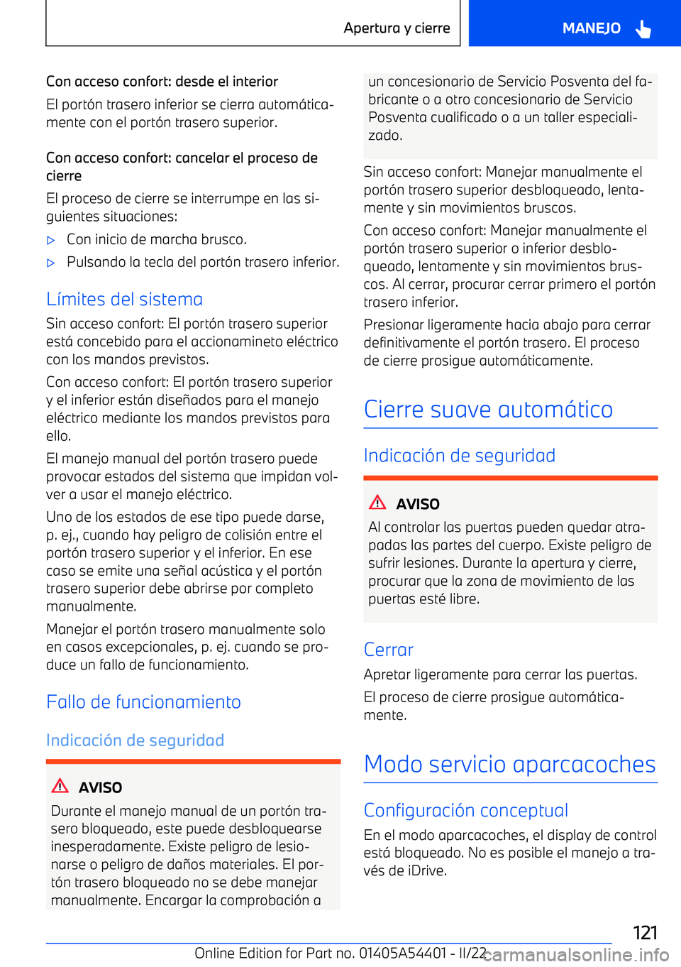 BMW X5 M 2022  Manuales de Empleo (in Spanish) Con acceso confort: desde el interior
El port