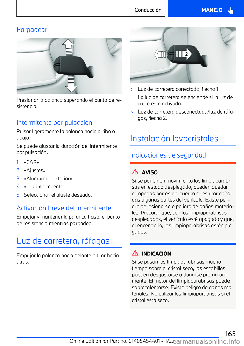 BMW X5 M 2022  Manuales de Empleo (in Spanish) Parpadear
Presionar la palanca superando el punto de re