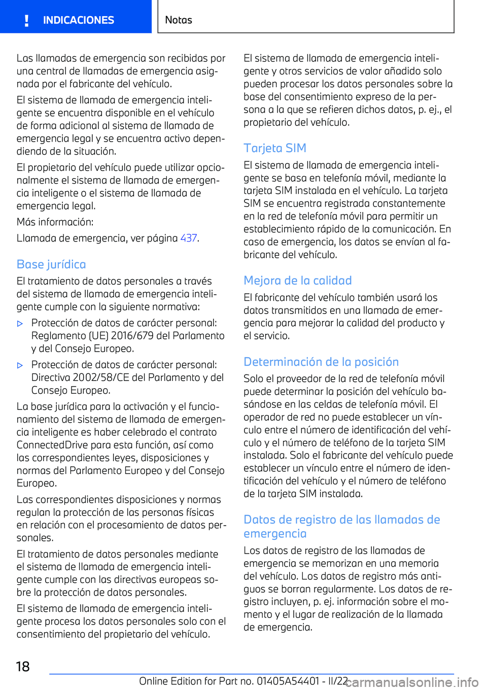 BMW X5 M 2022  Manuales de Empleo (in Spanish) Las llamadas de emergencia son recibidas poruna central de llamadas de emergencia asig