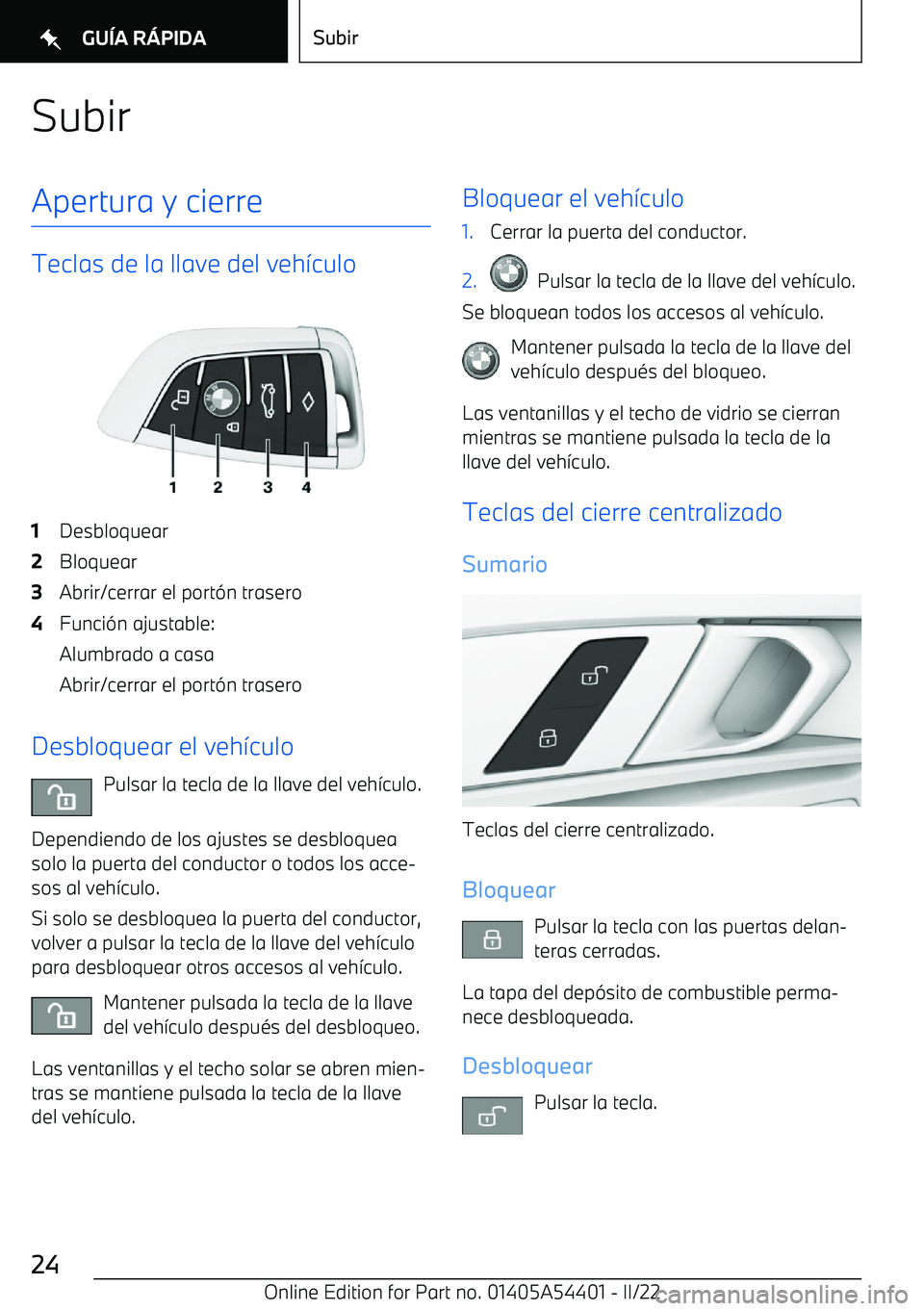 BMW X5 M 2022  Manuales de Empleo (in Spanish) SubirApertura y cierre
Teclas de la llave del veh