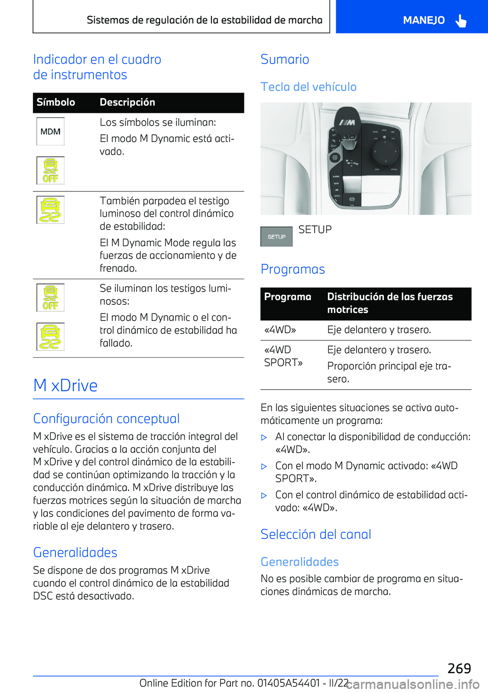 BMW X5 M 2022  Manuales de Empleo (in Spanish) Indicador en el cuadro
de instrumentosS