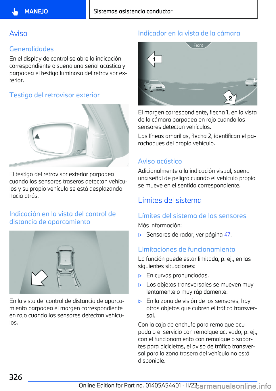 BMW X5 M 2022 Manuales de Empleo (in Spanish) Aviso
Generalidades En el display de control se abre la indicaci BMW X5 M 2022 Manuales de Empleo (in Spanish) Aviso
Generalidades En el display de control se abre la indicaci