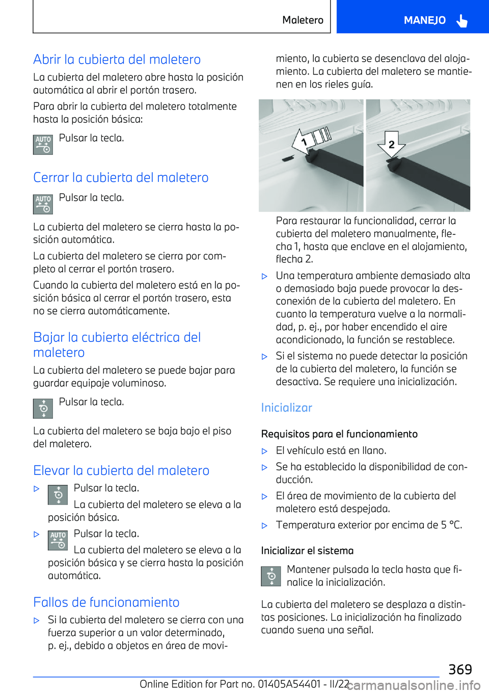 BMW X5 M 2022 Manuales de Empleo (in Spanish) Abrir la cubierta del maleteroLa cubierta del maletero abre hasta la posici BMW X5 M 2022 Manuales de Empleo (in Spanish) Abrir la cubierta del maleteroLa cubierta del maletero abre hasta la posici