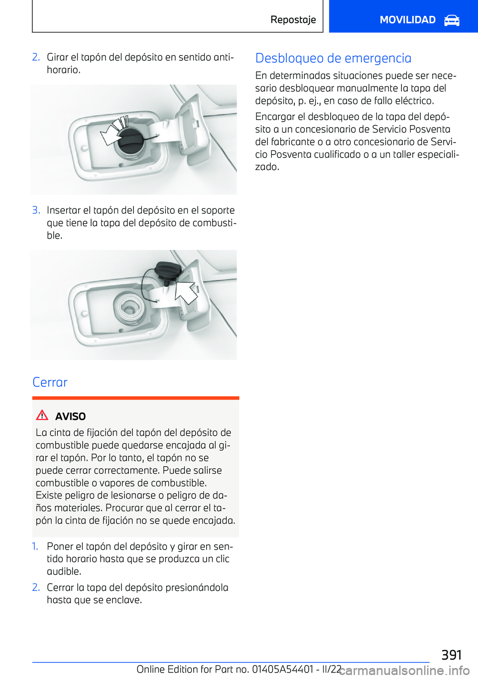 BMW X5 M 2022 Manuales de Empleo (in Spanish) 2.Girar el tap BMW X5 M 2022 Manuales de Empleo (in Spanish) 2.Girar el tap